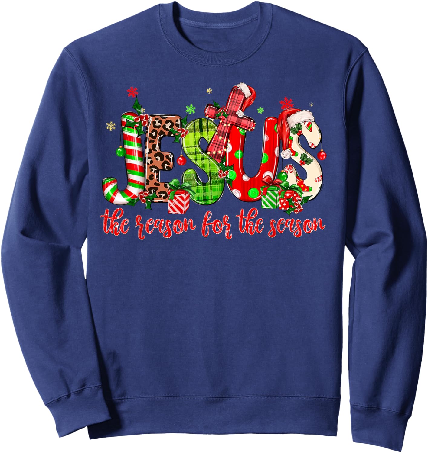 Jesus The Reason For The Season Christmas Christian Xmas Sweatshirt - Sweatshirt | Navy