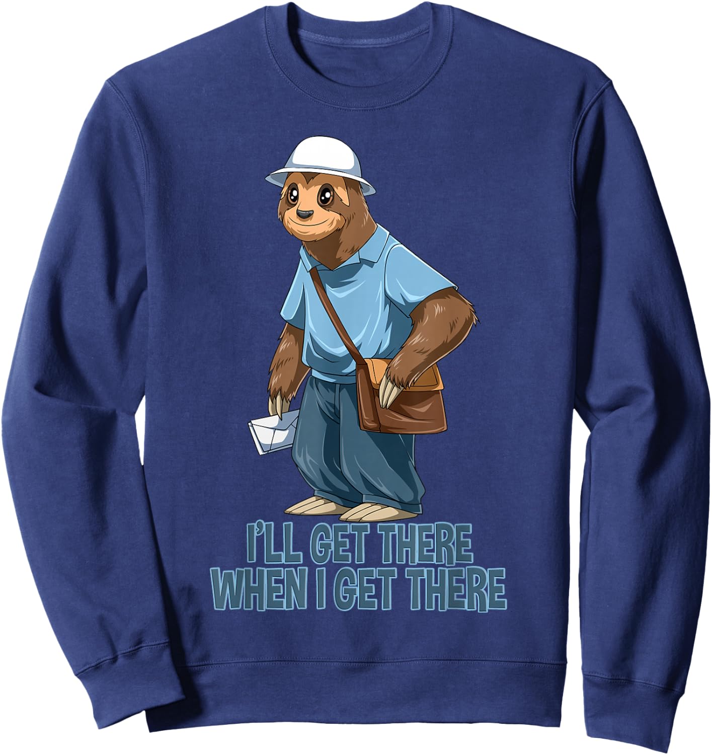 Sloth Mailman - Funny and Rude Mailman Postal Worker Gift Sweatshirt - Sweatshirt | Navy