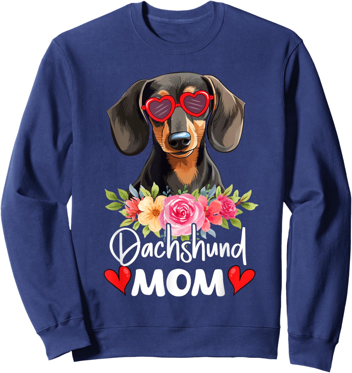 Dachshund Mom Mama Sunglasses Flower Dog Lover Owner Sweatshirt - Sweatshirt | Navy
