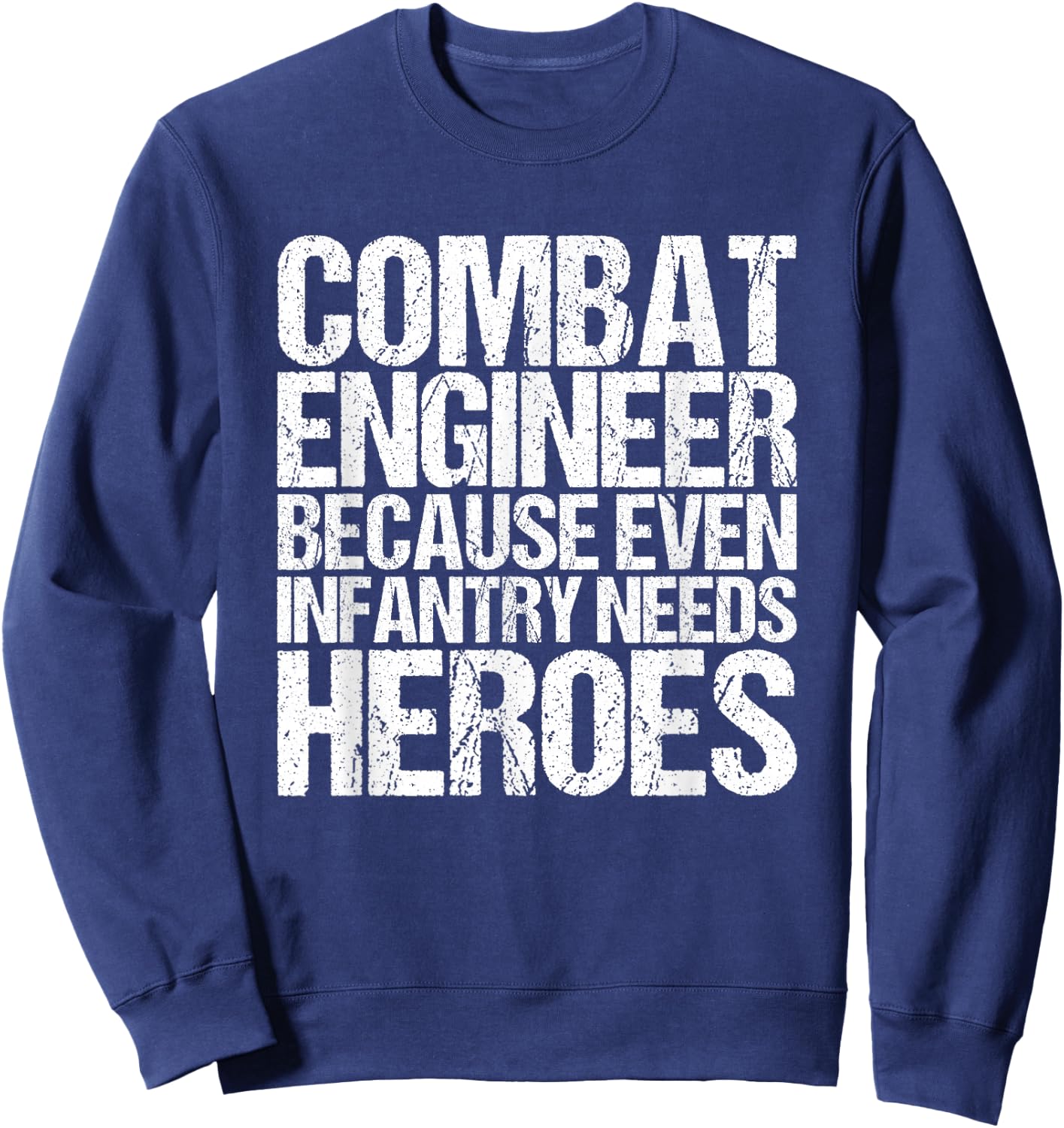 Combat Engineer Gifts Army Engineering Sweatshirt - Sweatshirt | Navy