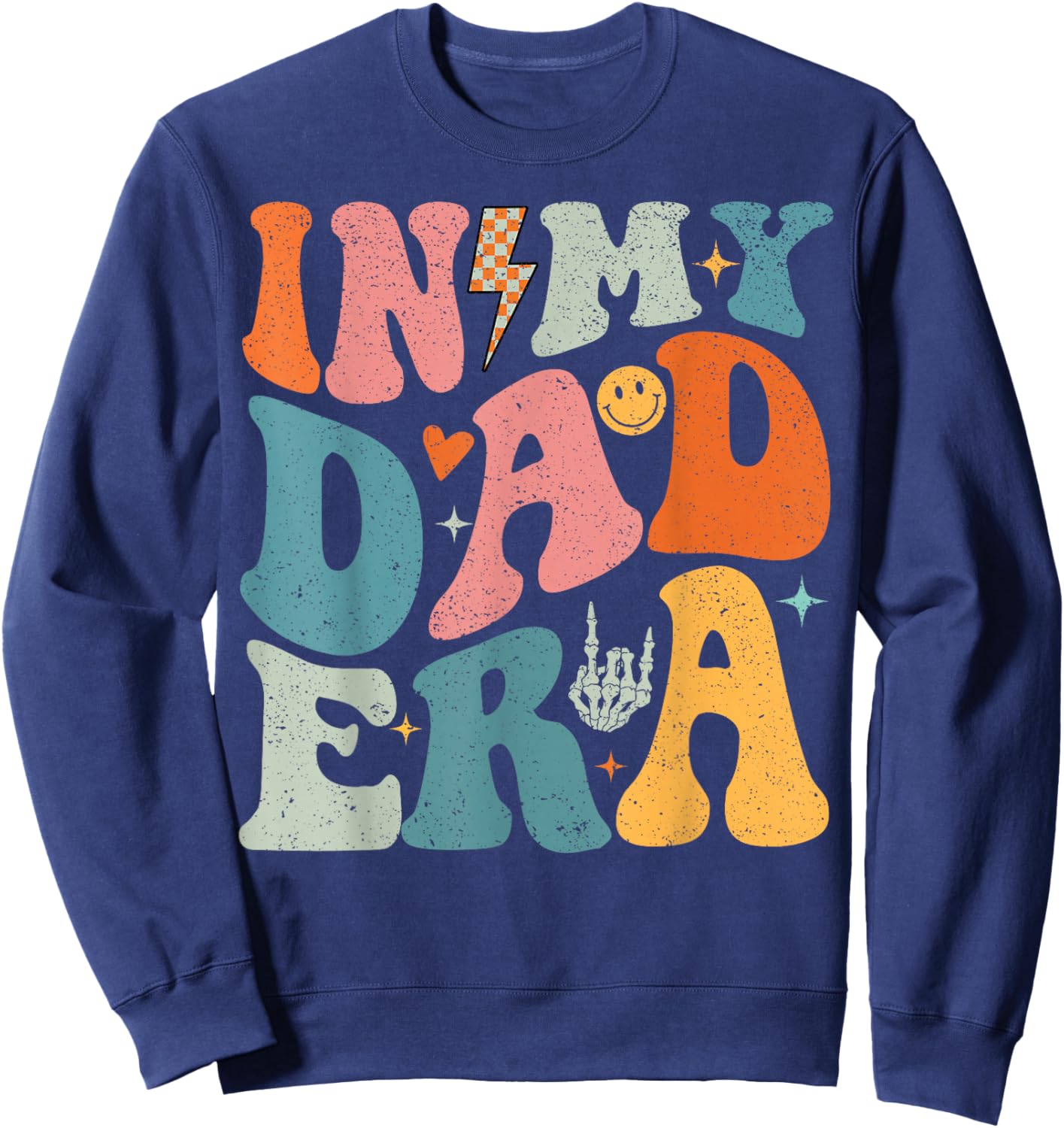 In My Dad Era Father's Day Shirt For Dad Papa Grandpa Sweatshirt - Sweatshirt | Navy