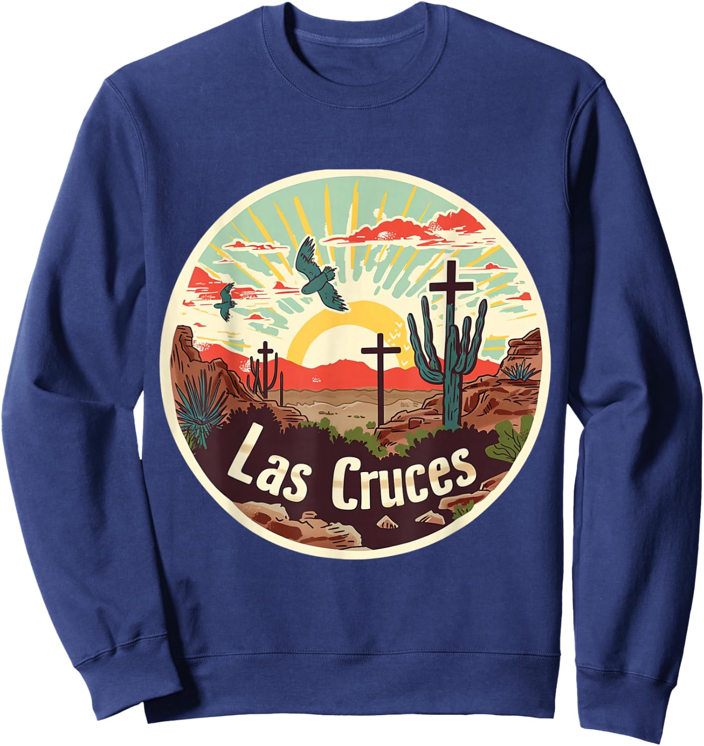 Las Cruces City of the Crosses New Mexico NM ABQ Desert Sweatshirt - Sweatshirt | Navy