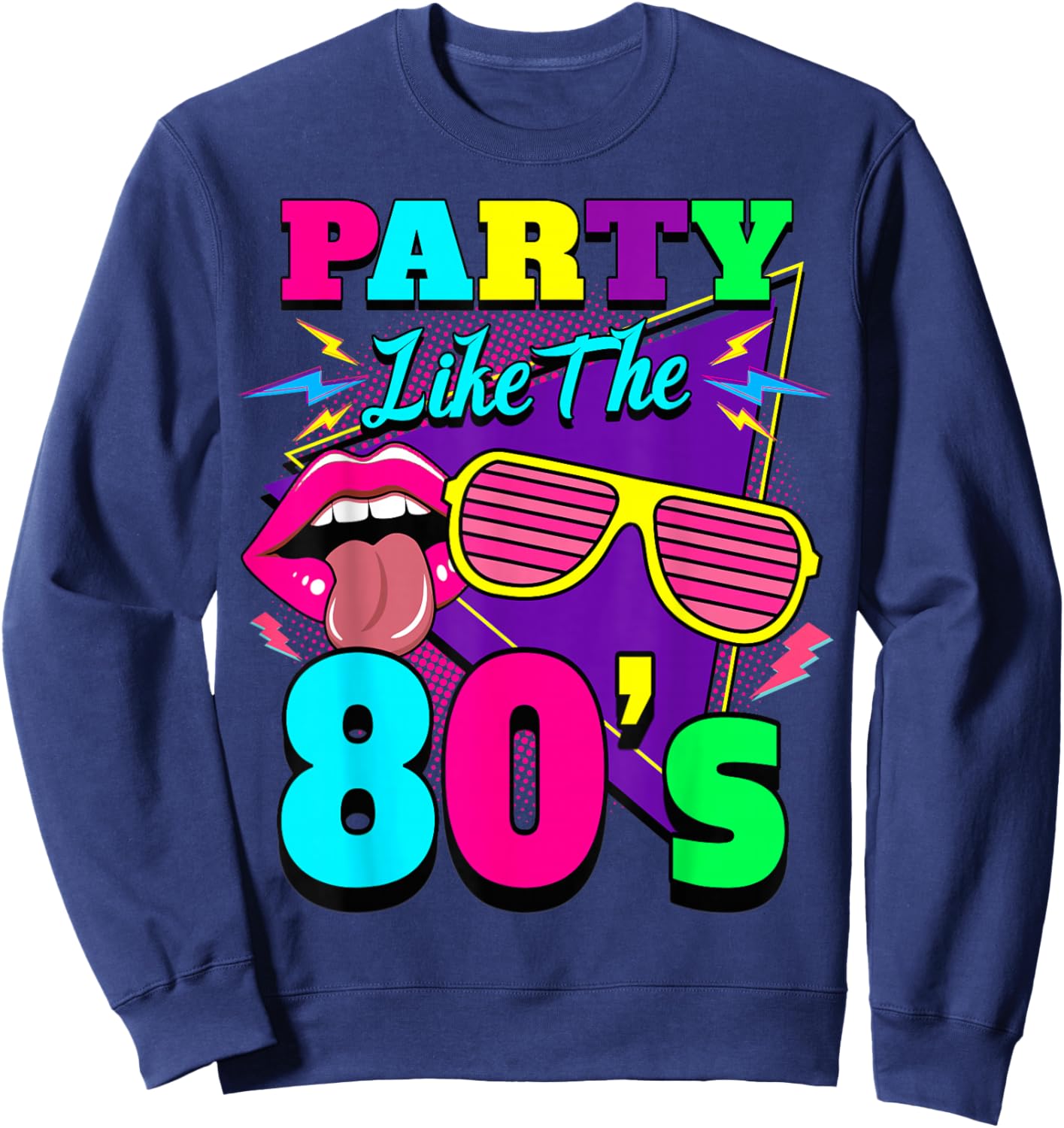 Party Like the 80s Eighties Costume Sweatshirt - Sweatshirt | Navy