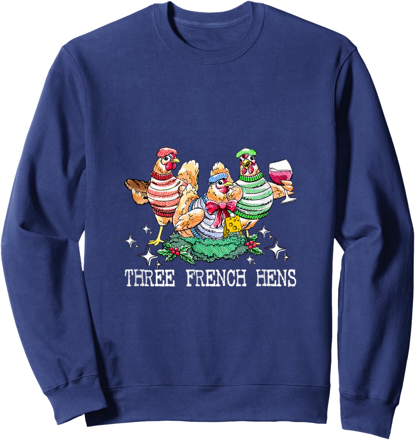 Three French Hens 12 Days Christmas Song Funny Xmas Sweatshirt - Sweatshirt | Navy