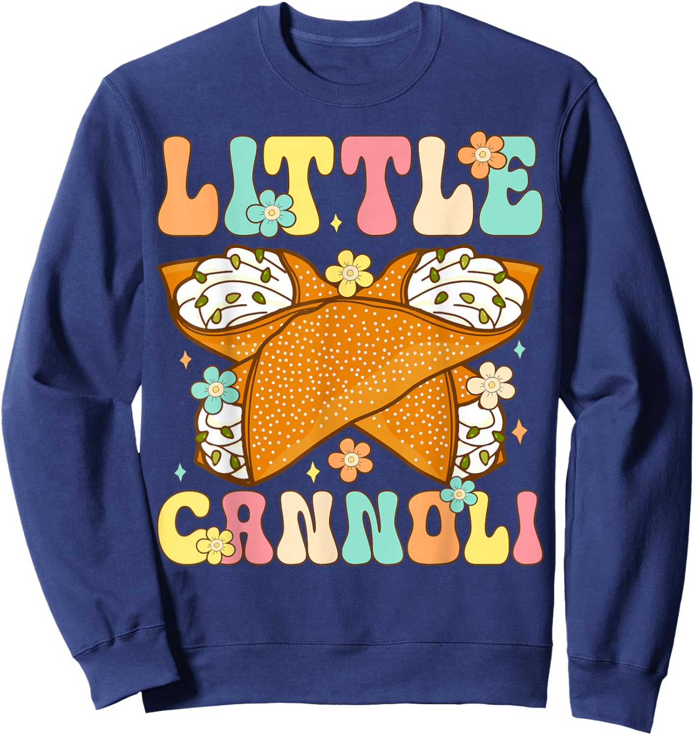 Cute Little Cannoli Dessert Lover Italian Food Sweatshirt - Sweatshirt | Navy