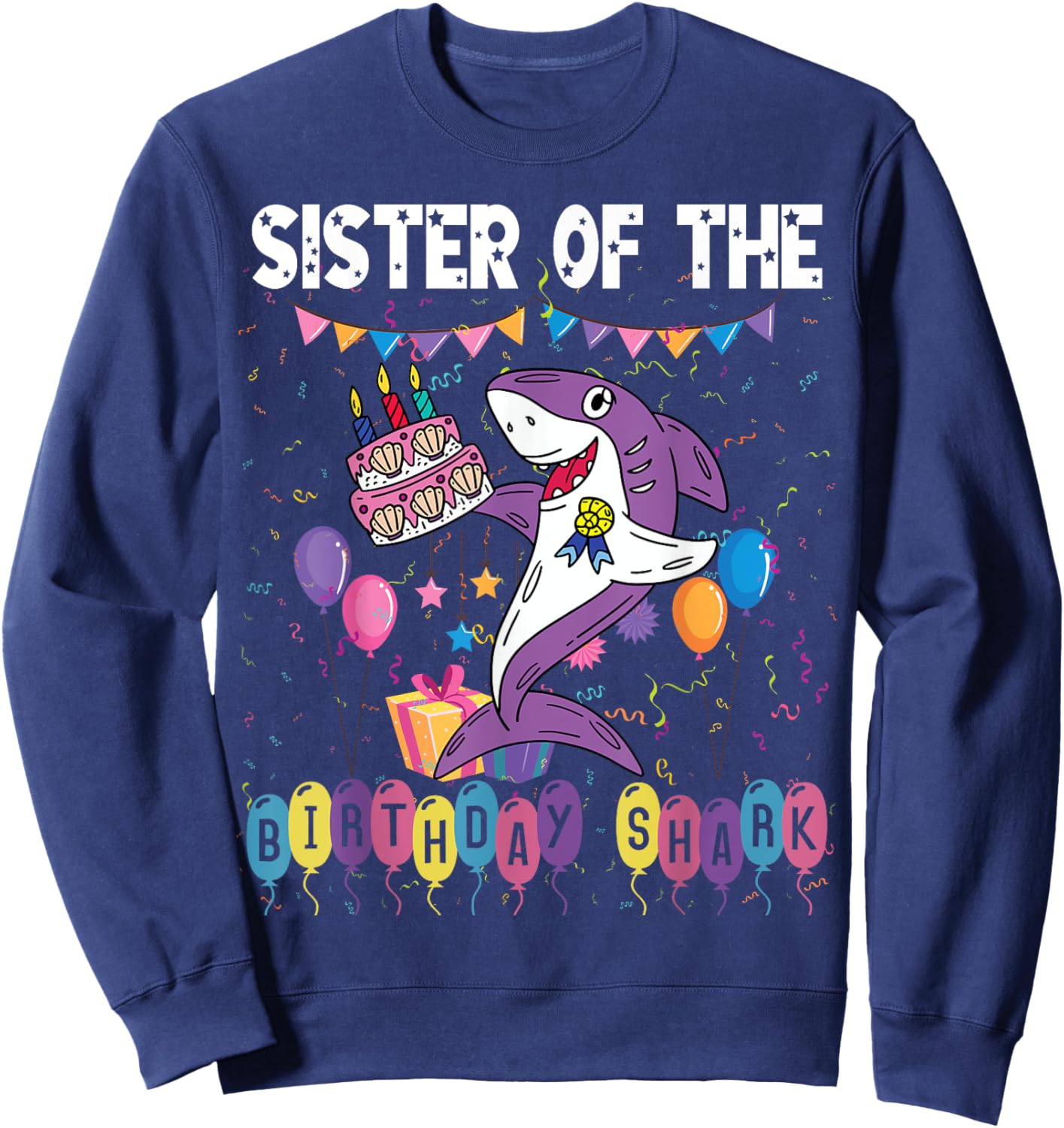 Sister of the Birthday Shark Birthday Girl Theme Shark Sweatshirt - Sweatshirt | Navy