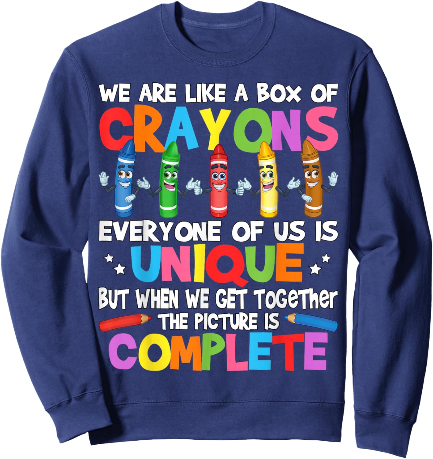 Funny Teacher We are Like a Box of Crayons Sweatshirt - Sweatshirt | Navy