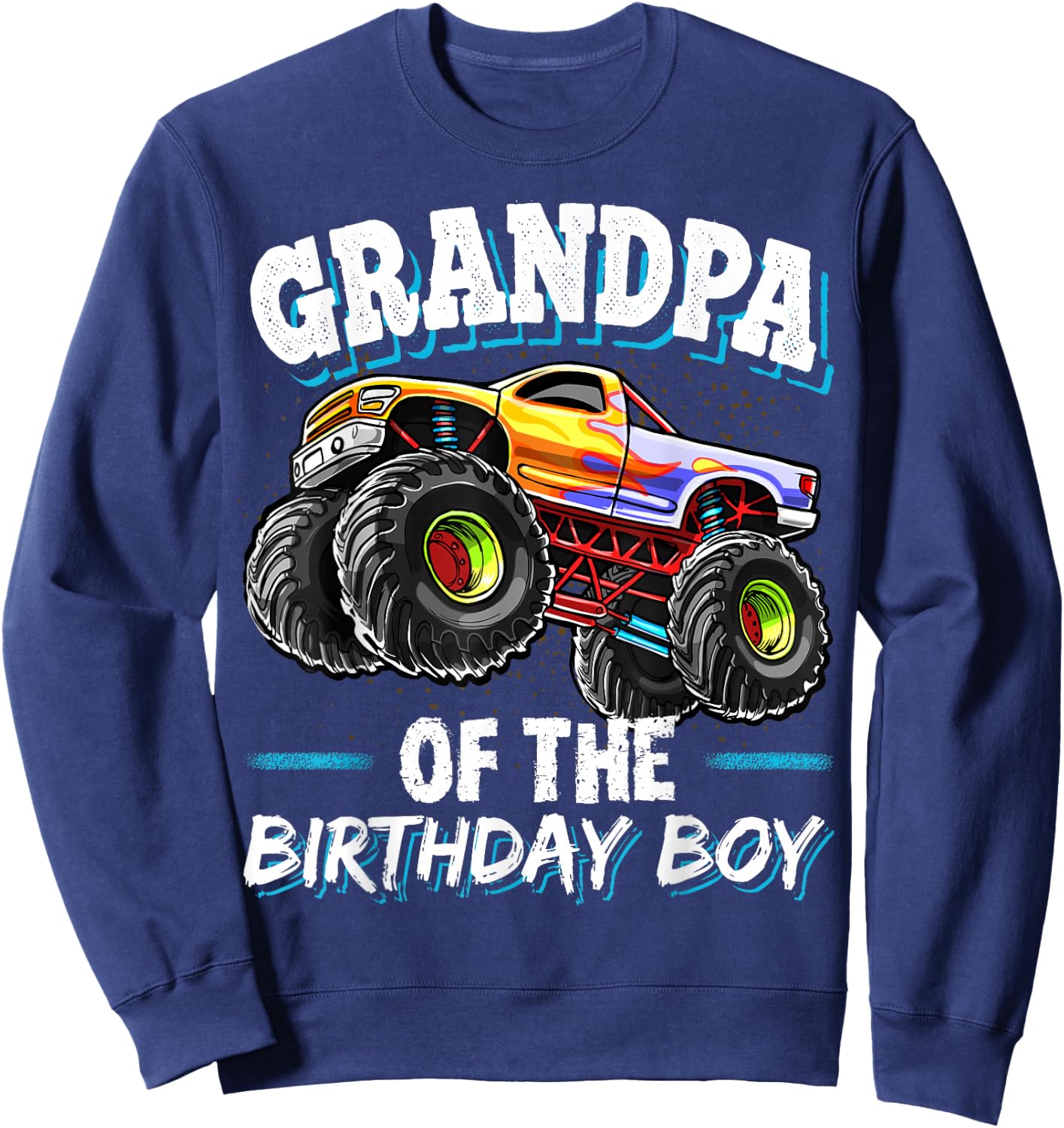 Grandpa of the Birthday Boy Monster Truck Birthday Party Sweatshirt - Sweatshirt | Navy