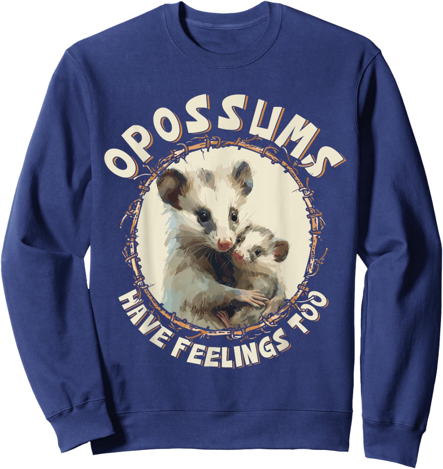 Opossums Have Feelings Too Possum Mom Sweatshirt - Sweatshirt | Navy