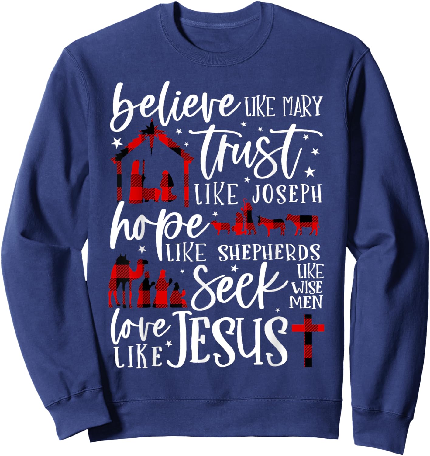Believe Like Mary Trust Like Joseph Hope Like Shepherds Sweatshirt - Sweatshirt | Navy