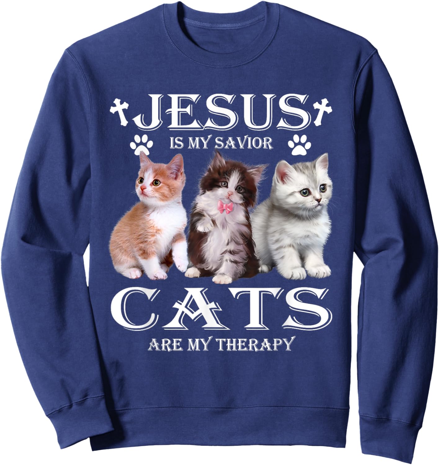 Jesus is My Savior Cats Are My Therapy Christians Cat Lover Sweatshirt - Sweatshirt | Navy
