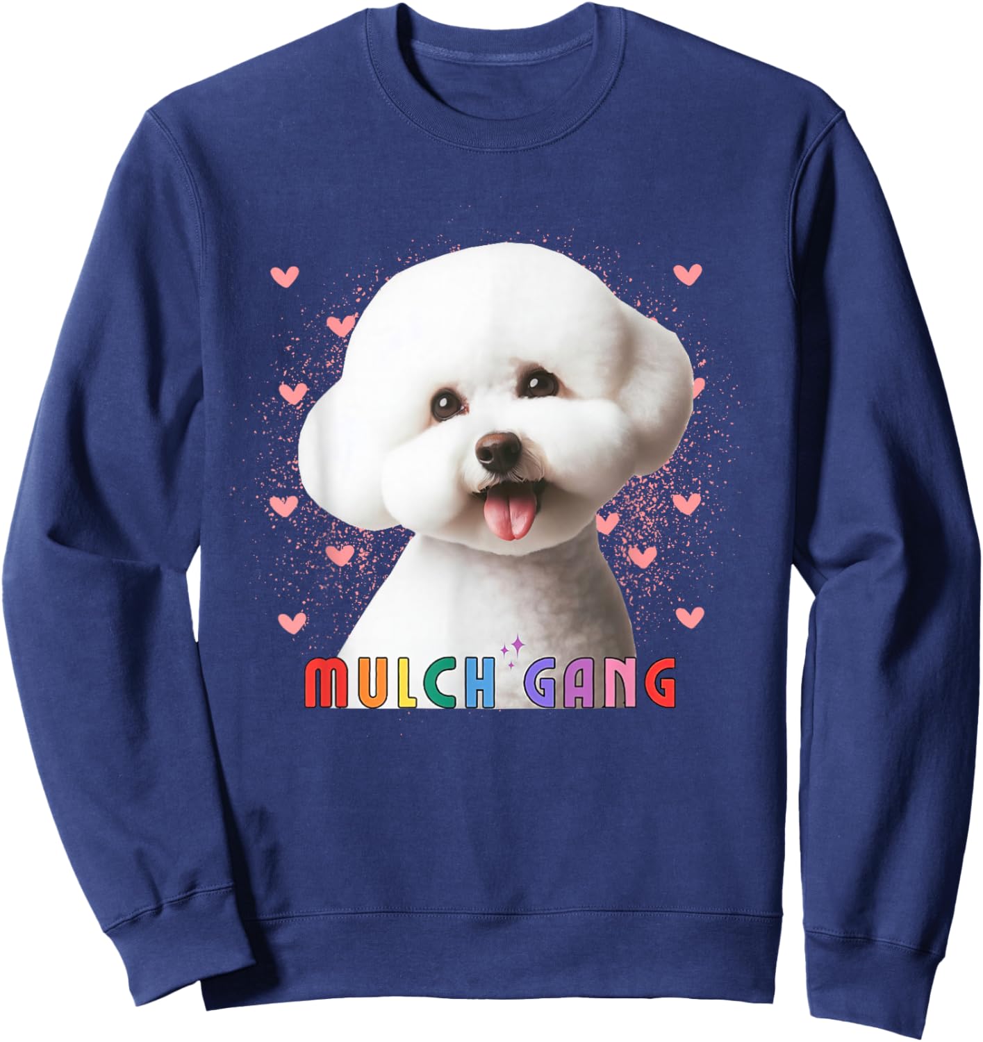 Mulch Gang 4 Life MulchMaxxing Puppy Dog Meme Mulchposting Sweatshirt - Sweatshirt | Navy