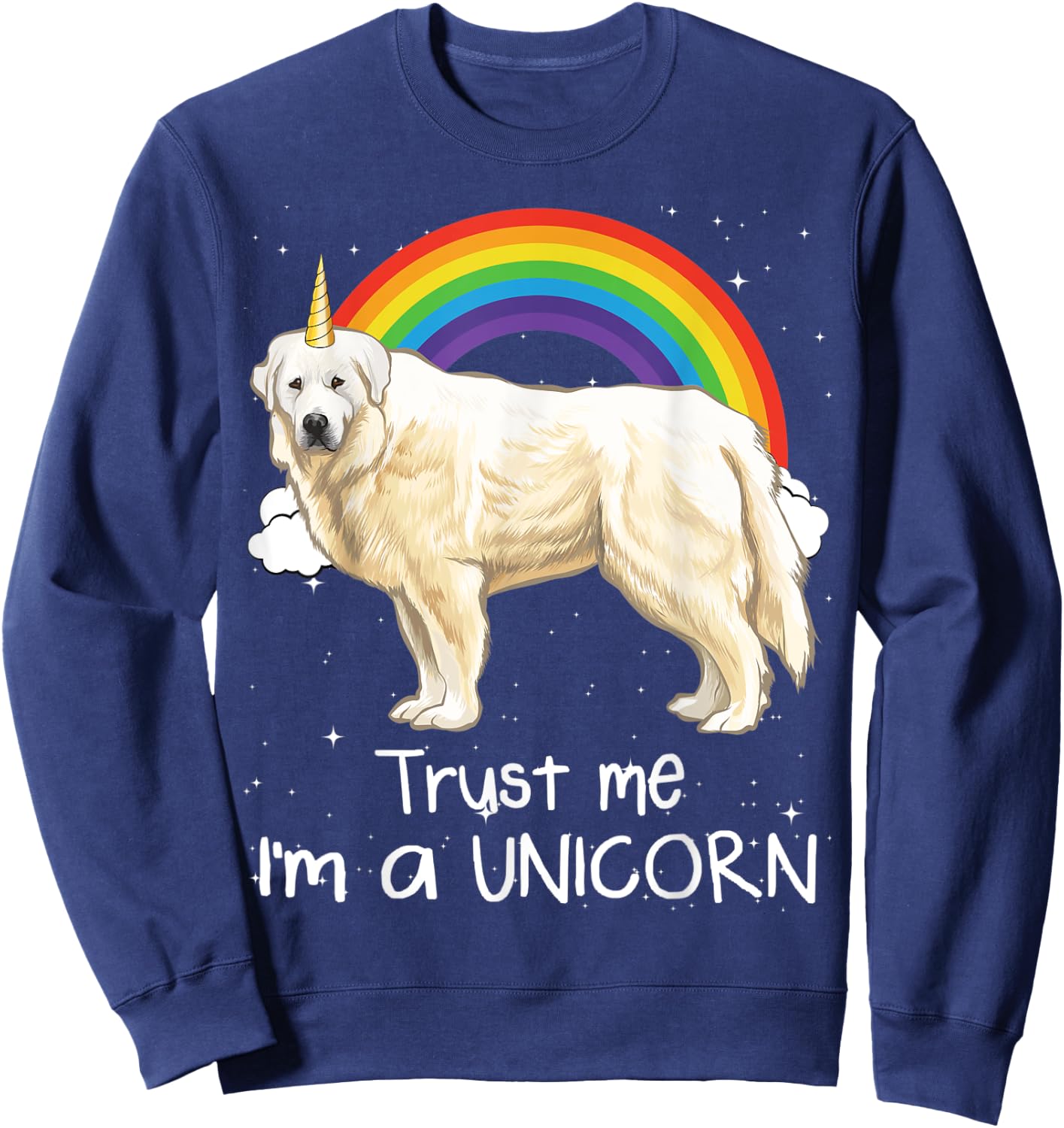 Rainbow Great Pyrenee Trust Me I'm A Unicorn Dog Men Women Kids Sweatshirt - Sweatshirt | Navy