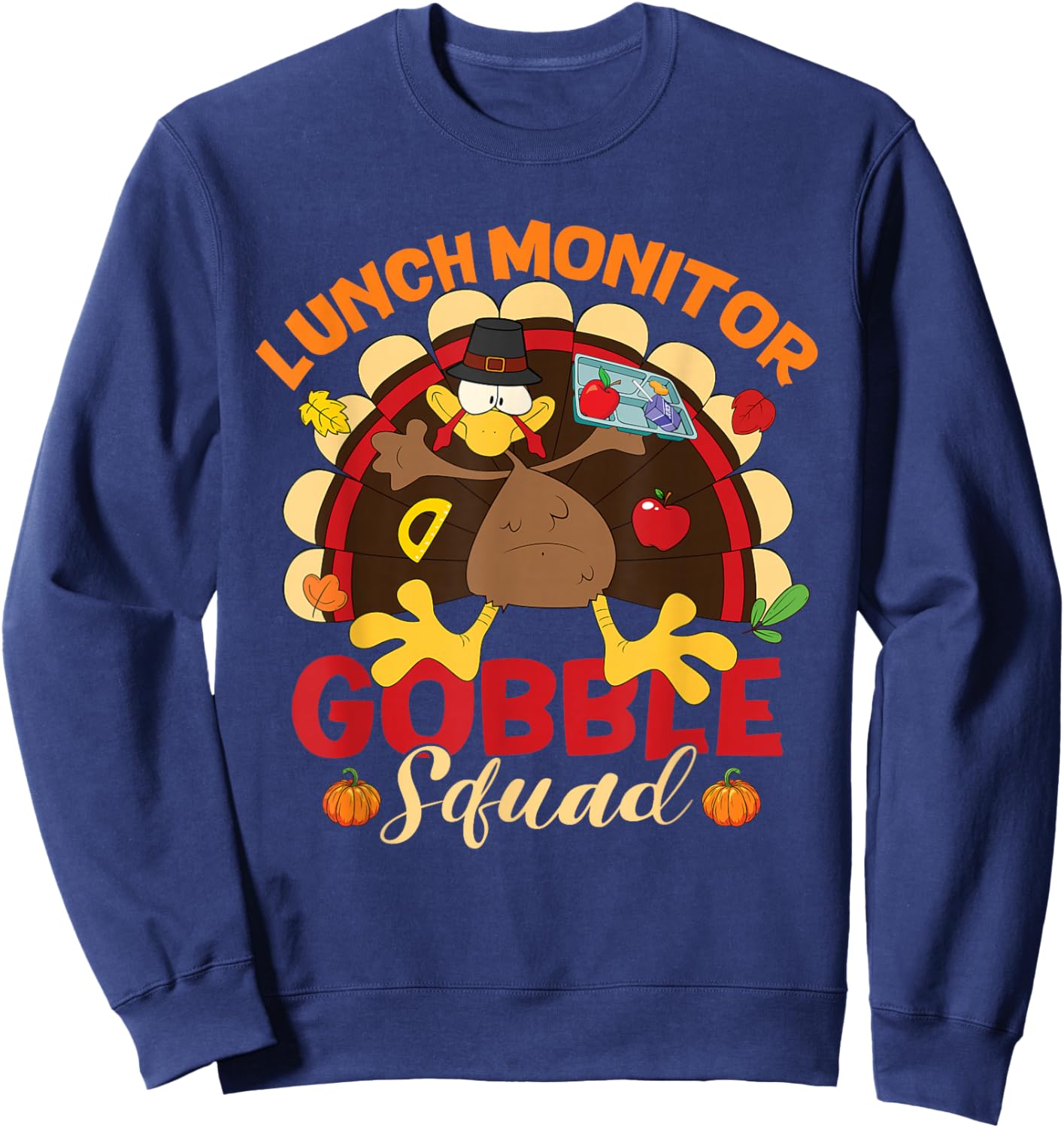 Lunch Monitor Gobble Squad Turkey Chef Hat Thanksgiving Sweatshirt - Sweatshirt | Navy