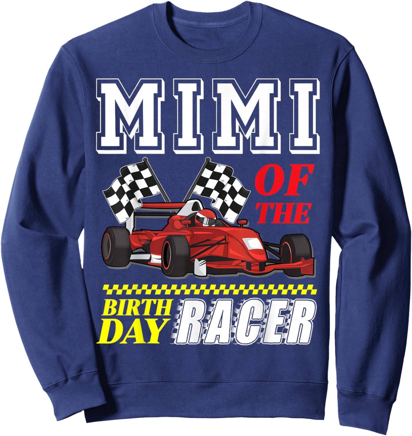 Race Car Party Mimi Of The Birthday Racer Racing Family Sweatshirt - Sweatshirt | Navy