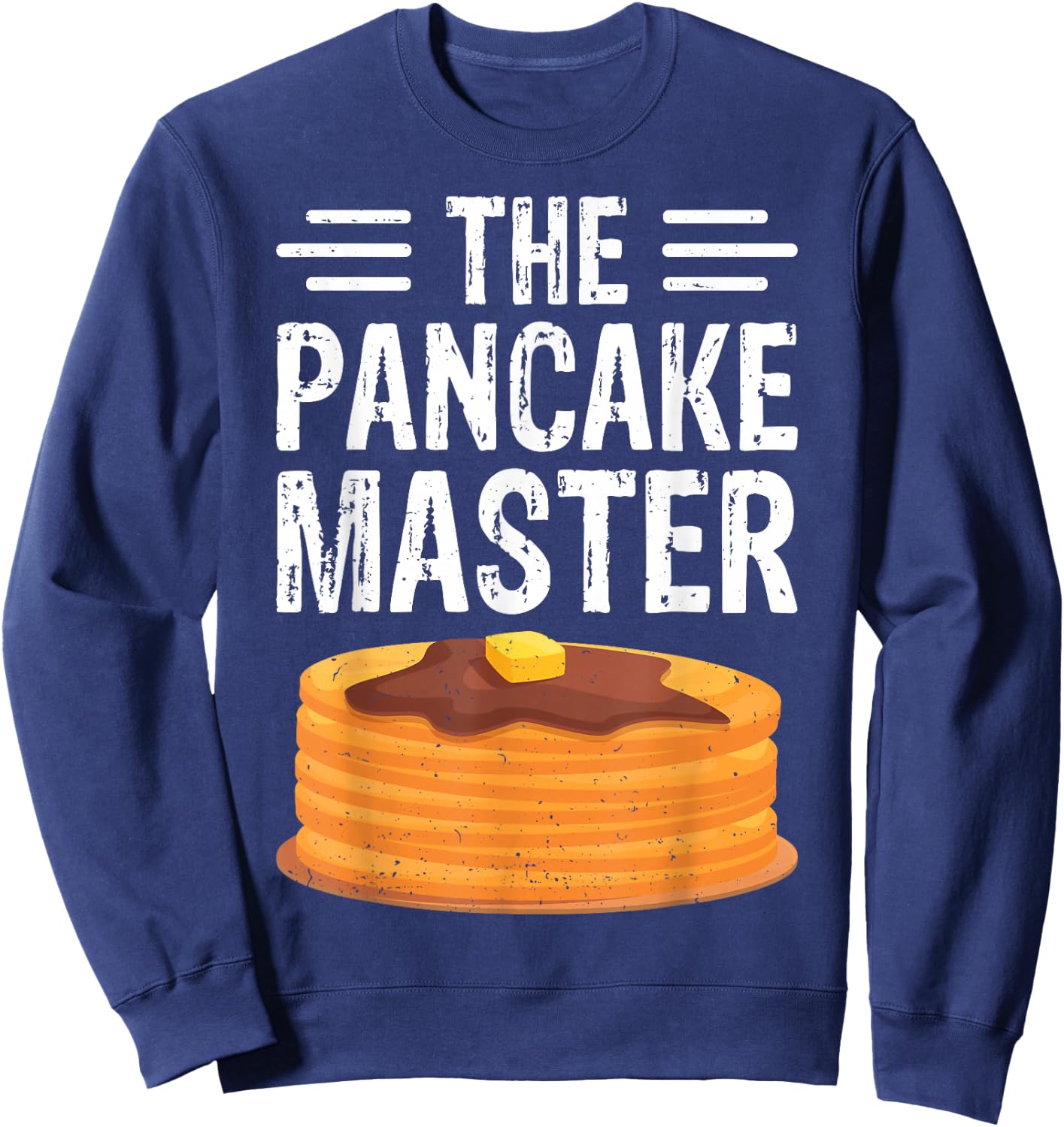The Pancake Master - Funny Pancake Maker Chef Gifts Sweatshirt - Sweatshirt | Navy