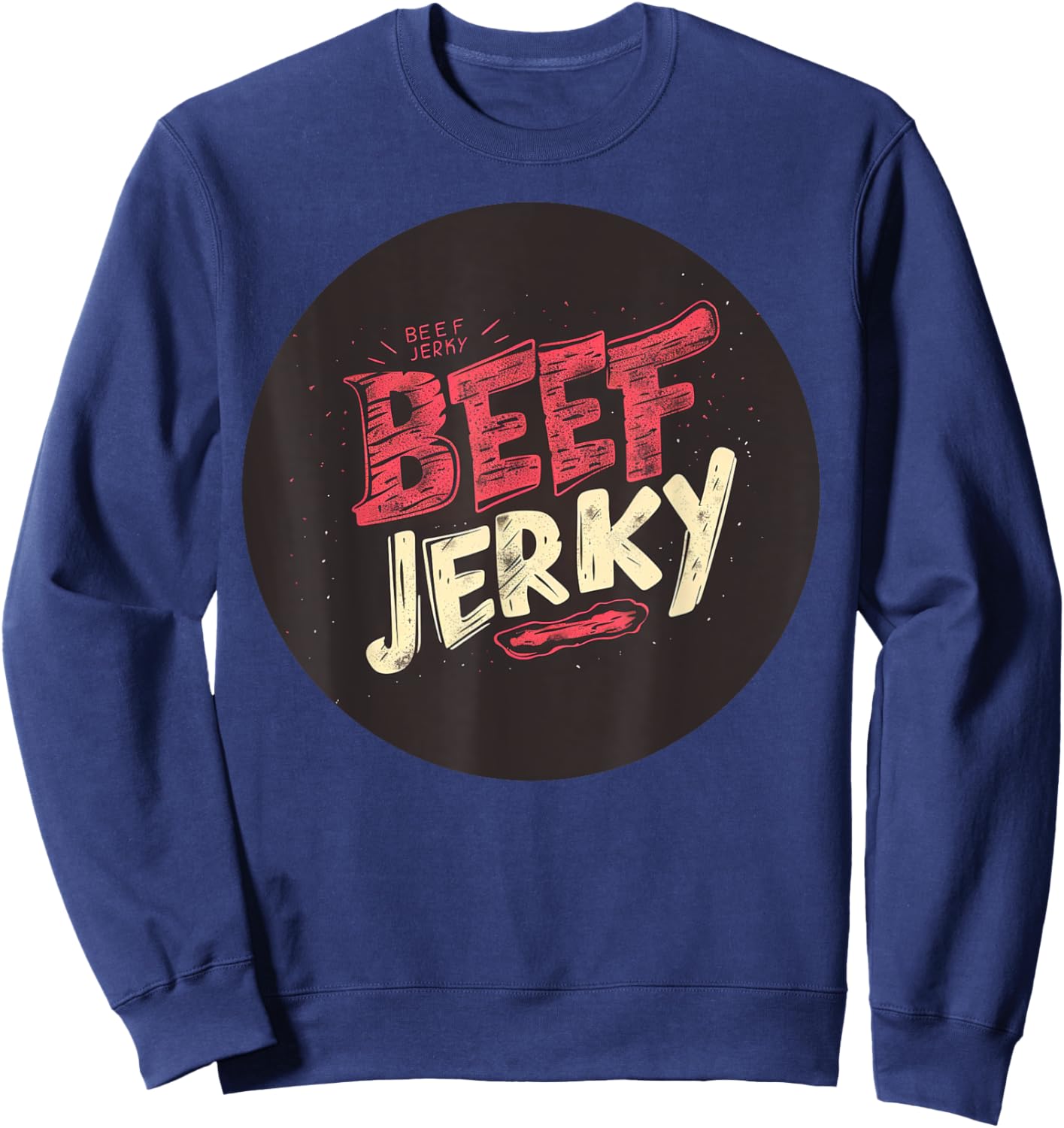 Nice Beef Jerky Stamp Costume for Meat Lovers Sweatshirt - Sweatshirt | Navy