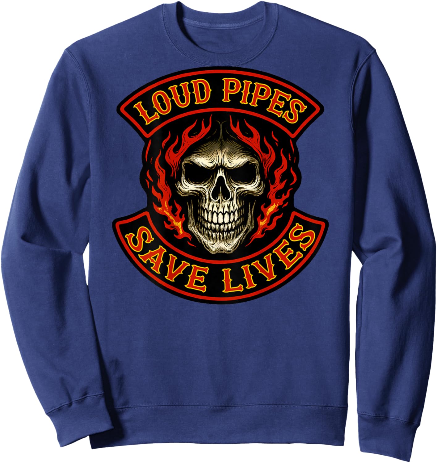 Loud Pipes Save Lives (Art On Back) Funny Biker Patch Skull Sweatshirt - Sweatshirt | Navy