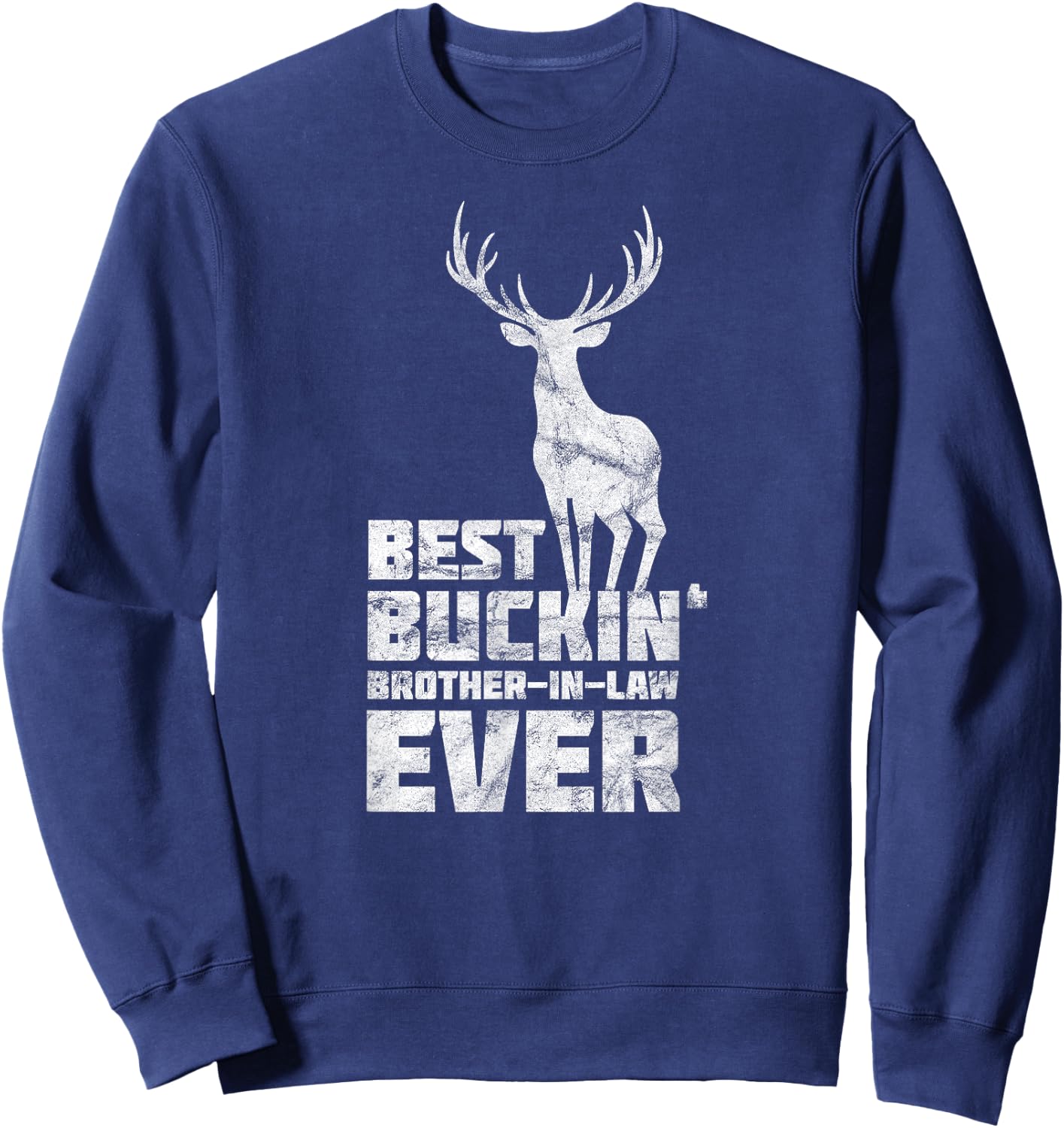 Awesome Best Buckin Brother-In-Law Bucking Deer Hunting Sweatshirt - Sweatshirt | Navy