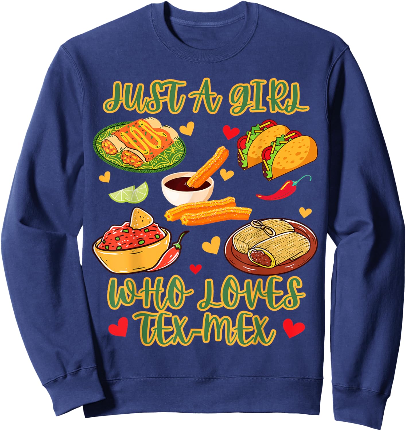 Just A Girl Who Loves Tex-Mex Funny Mexican Humor Sweatshirt - Sweatshirt | Navy