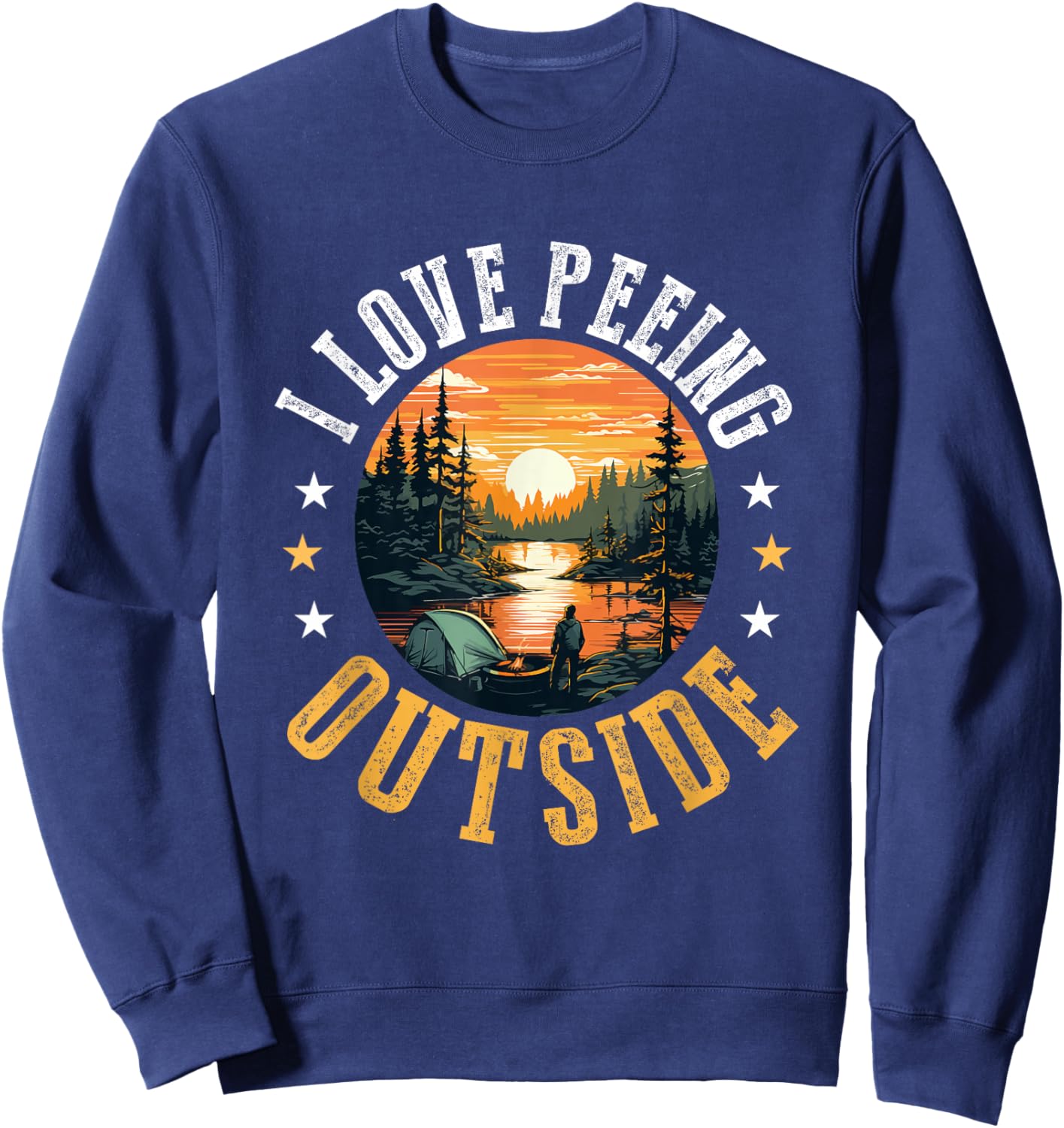Camping Tent I Love Peeing Outside Sweatshirt - Sweatshirt | Navy
