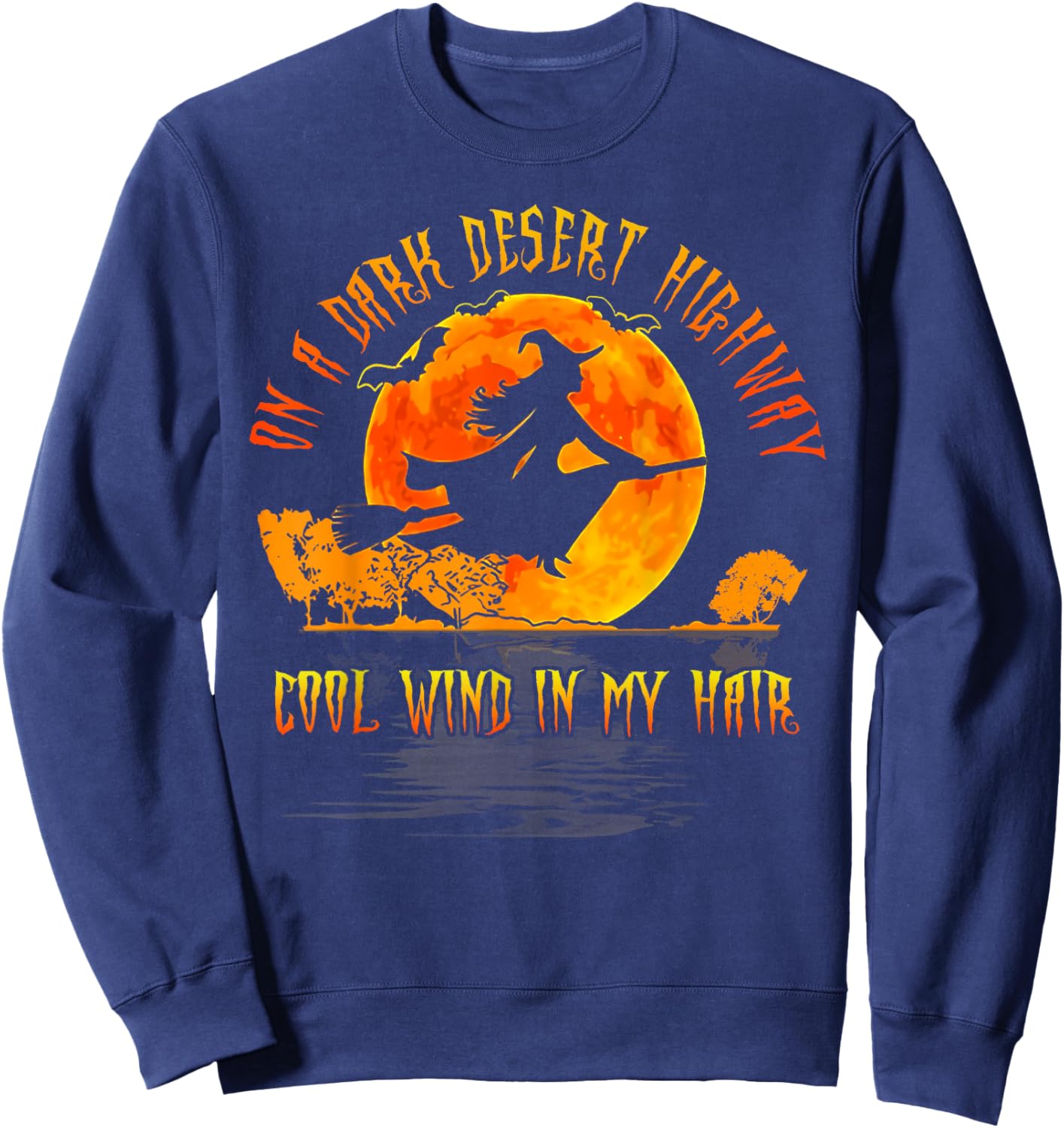 On The Dark Desert Highway Witch Riding Broom Night Hippies Sweatshirt - Sweatshirt | Navy