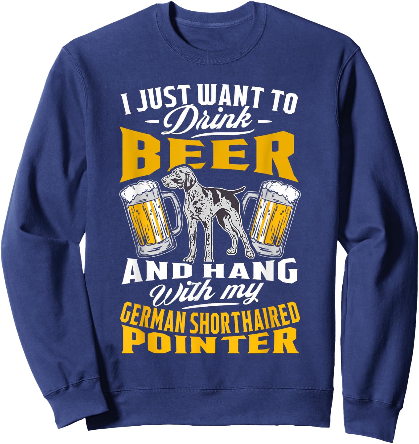 German Shorthaired Pointer Gifts German Shorthair Pointer Sweatshirt - Sweatshirt | Navy