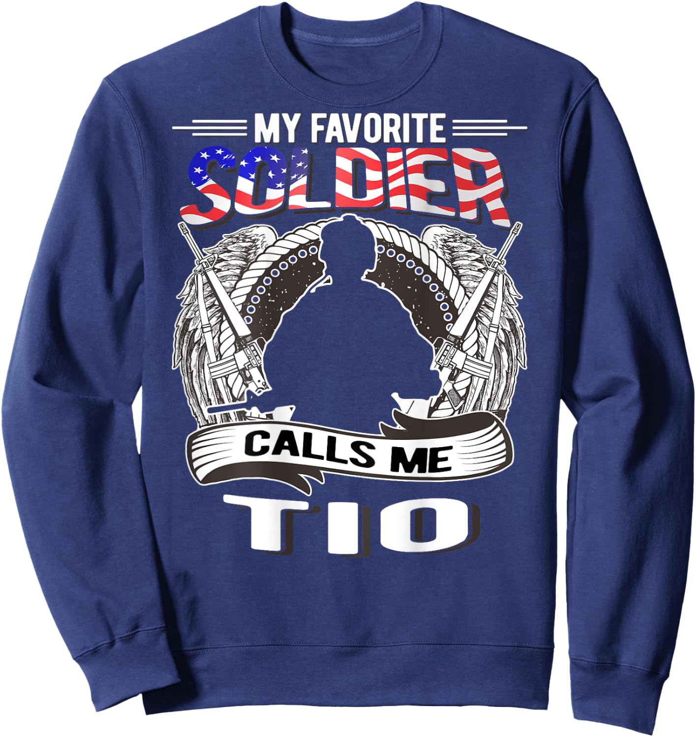 Proud Army Tio - My Favorite Soldier Calls Me Tio Uncle Gift Sweatshirt - Sweatshirt | Navy