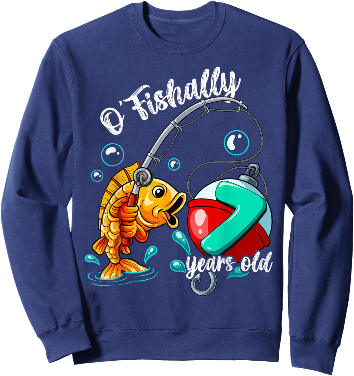 O'fishally 7 years old 7th Birthday Fishing Sweatshirt - Sweatshirt | Navy