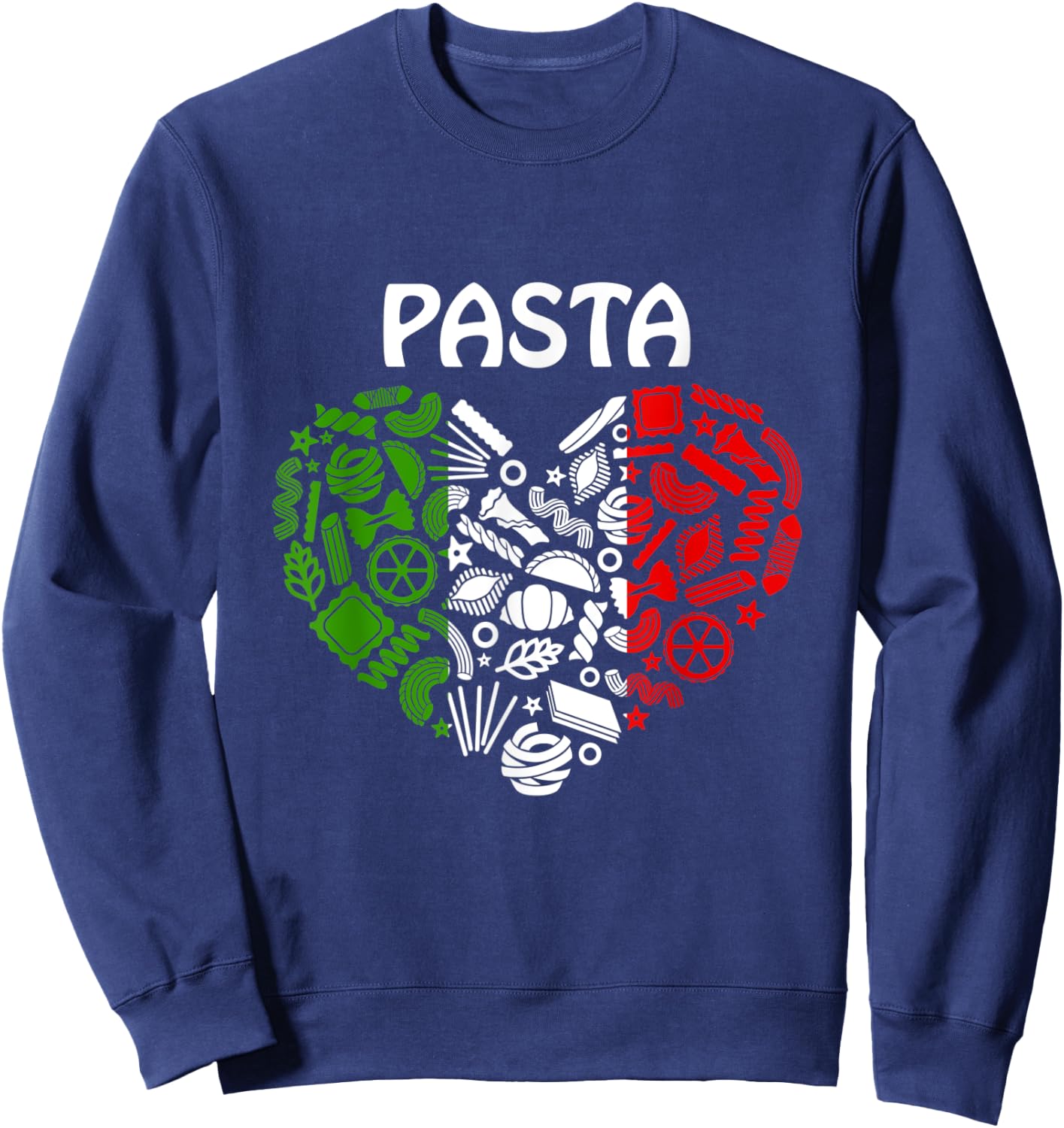 Pasta Italian Flag Colors Pasta Lover Italy Origin Pasta Sweatshirt - Sweatshirt | Navy