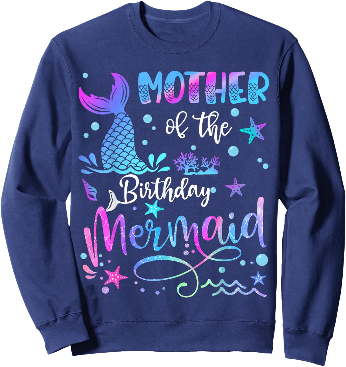 Mother Of The Birthday Mermaid Matching Family Sweatshirt - Sweatshirt | Navy