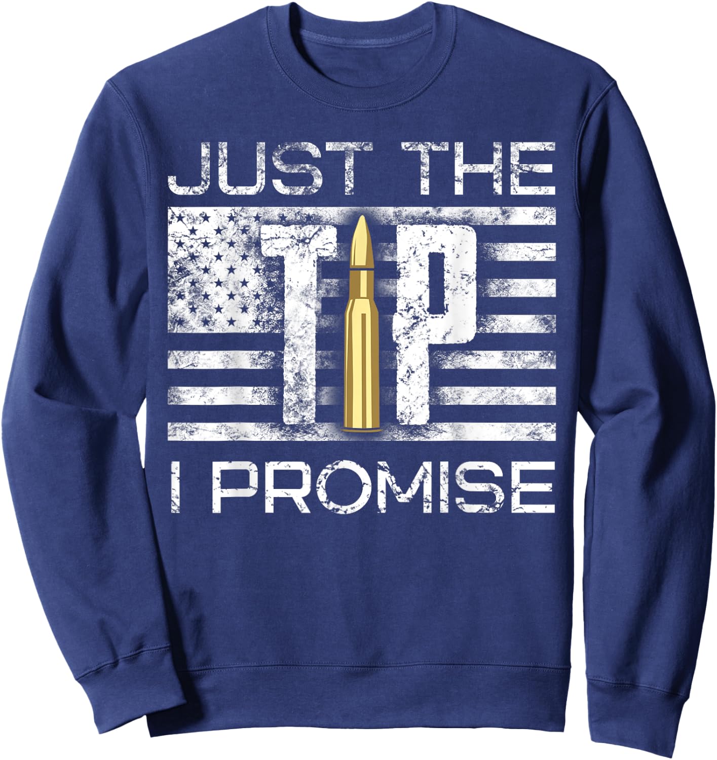 Bullet Tip 's Just The Tip I Promise Gun Lover Graphic Design Men's Black Cotton Blend Sweatshirt - Sweatshirt | Navy