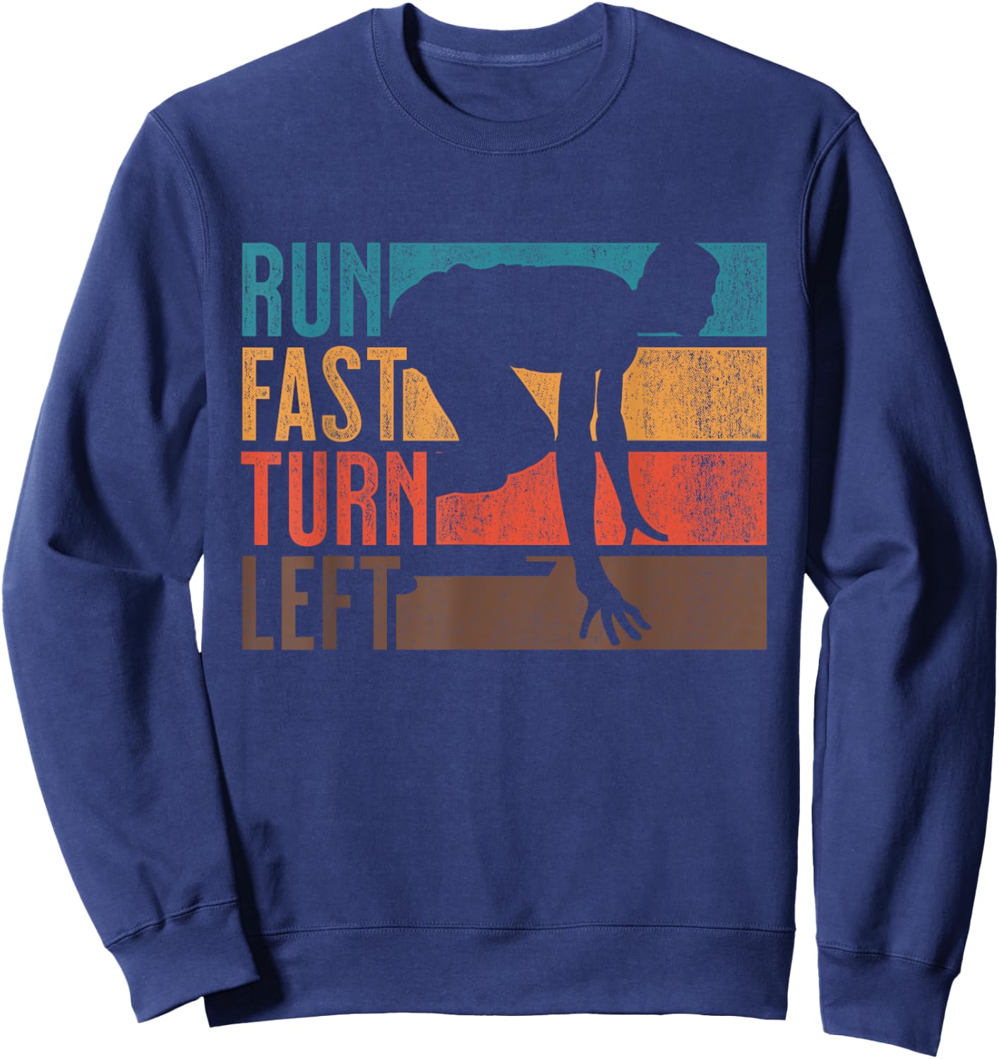 Run Fast Turn Left Track Runner Motivational Fitness Sweatshirt - Sweatshirt | Navy