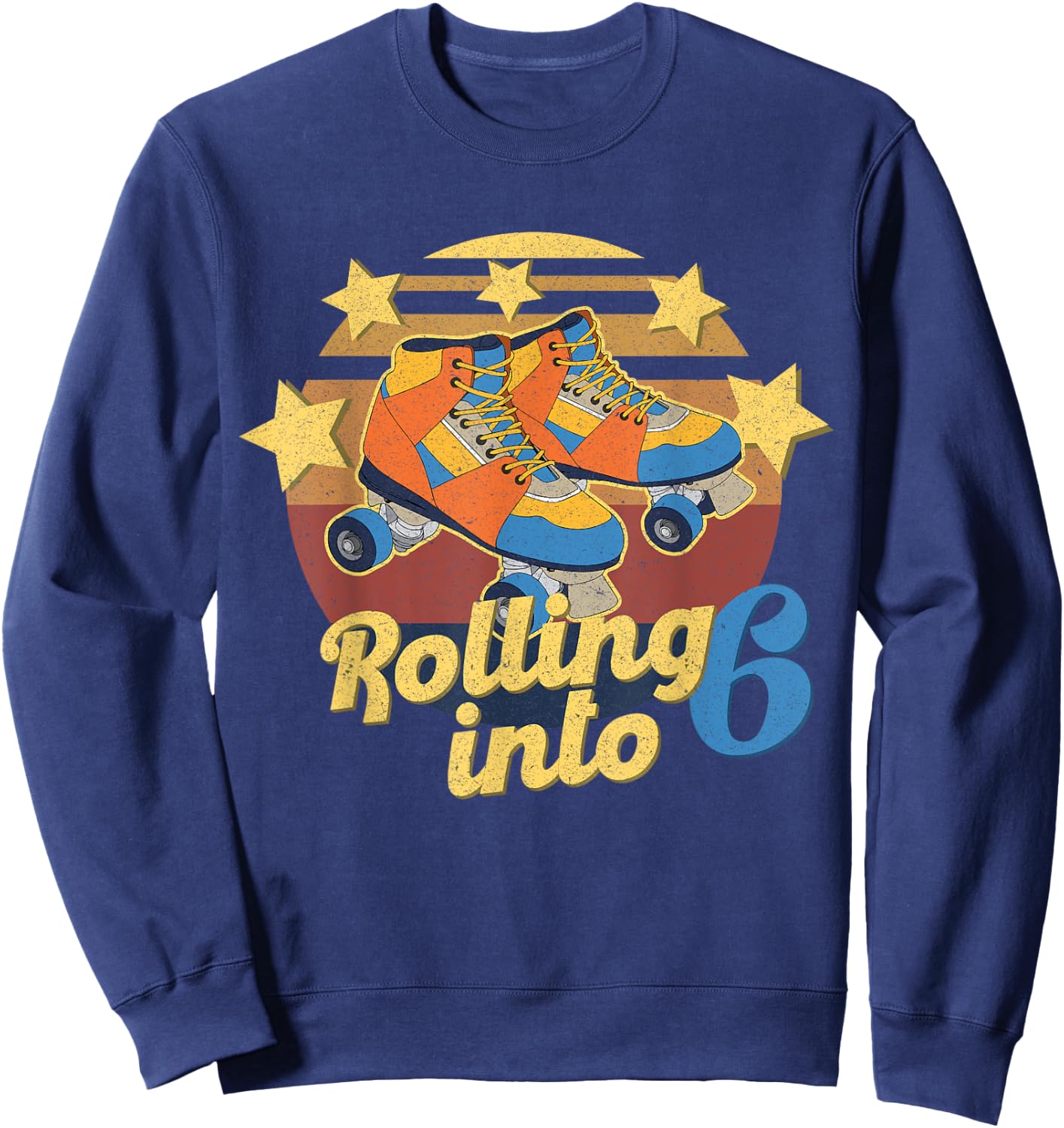 Rolling Into 6 Years 6th Birthday I'm Turning 6 Roller Skate Sweatshirt - Sweatshirt | Navy