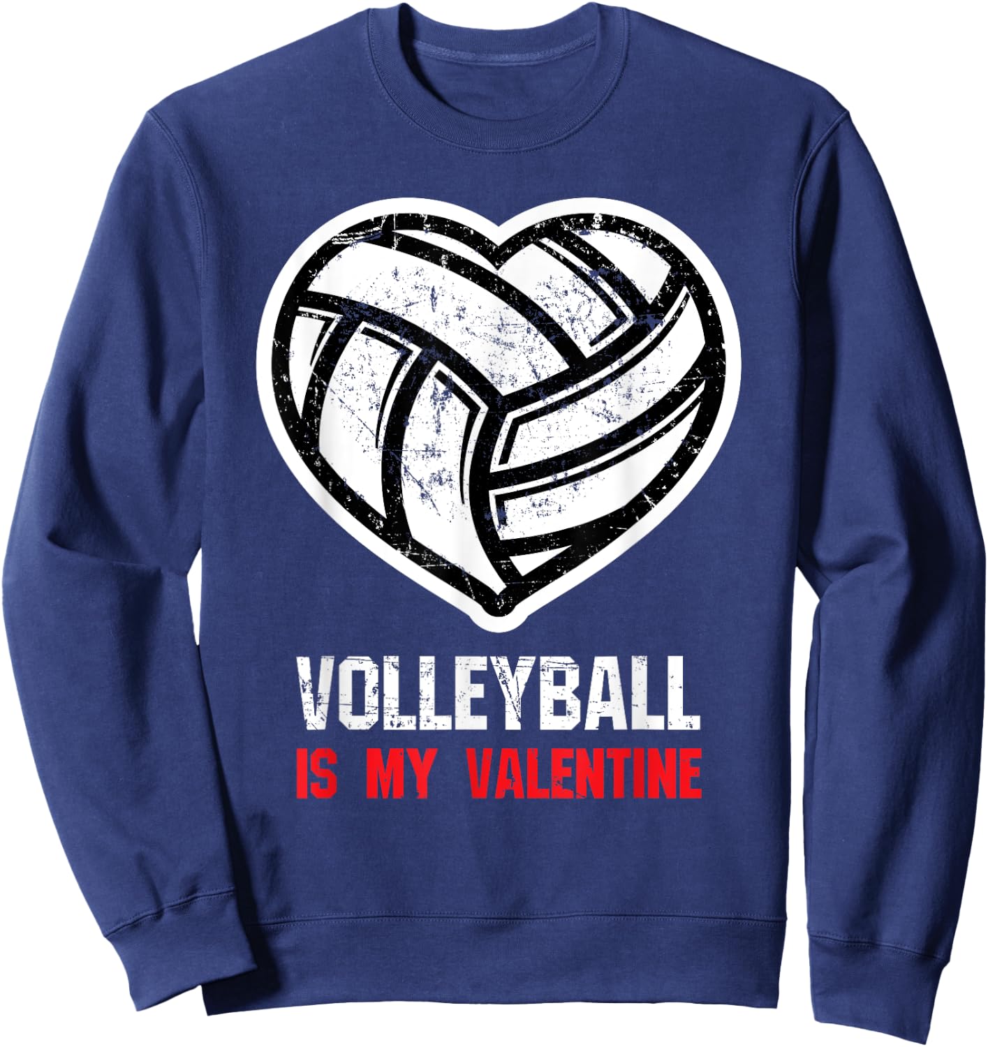 Volleyball Is My Valentine Gift Sweatshirt - Sweatshirt | Navy