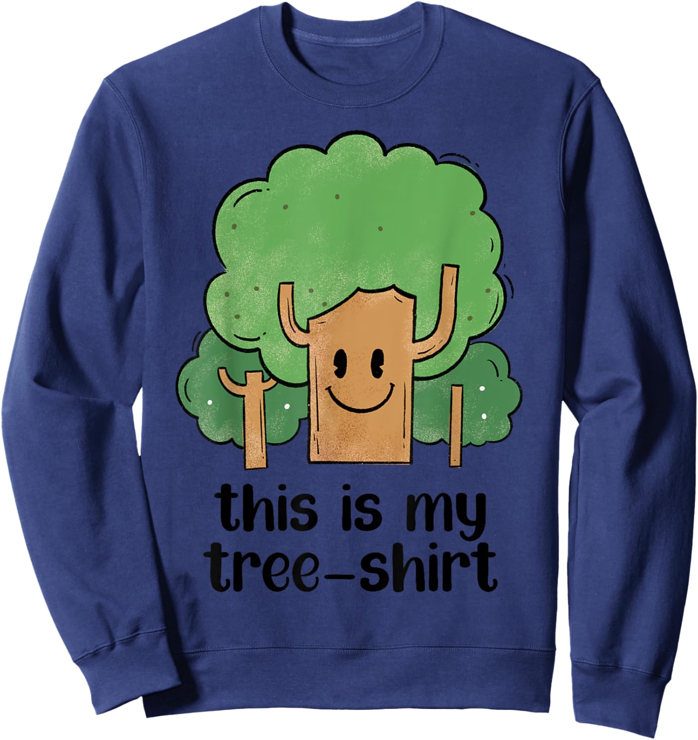 Arbor Day Tree Farmer Arborist Dad Joke Earth Day Pun Funny Sweatshirt - Sweatshirt | Navy