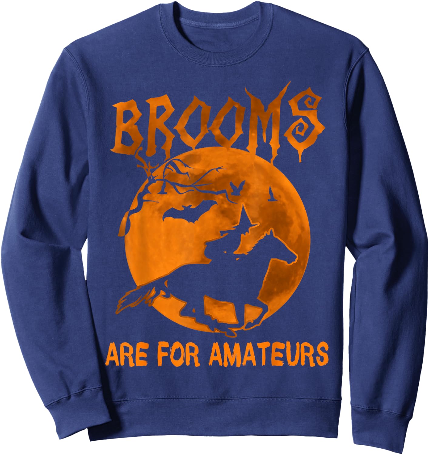 Fun brooms are for amateurs Sweatshirt - Sweatshirt | Navy
