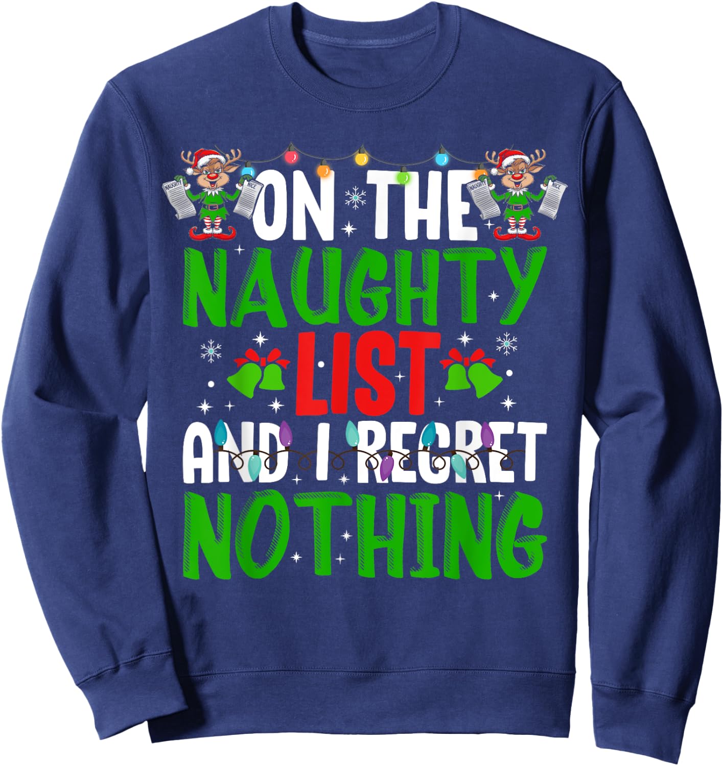 On The Naughty List And I Regret Nothing Sweatshirt - Sweatshirt | Navy