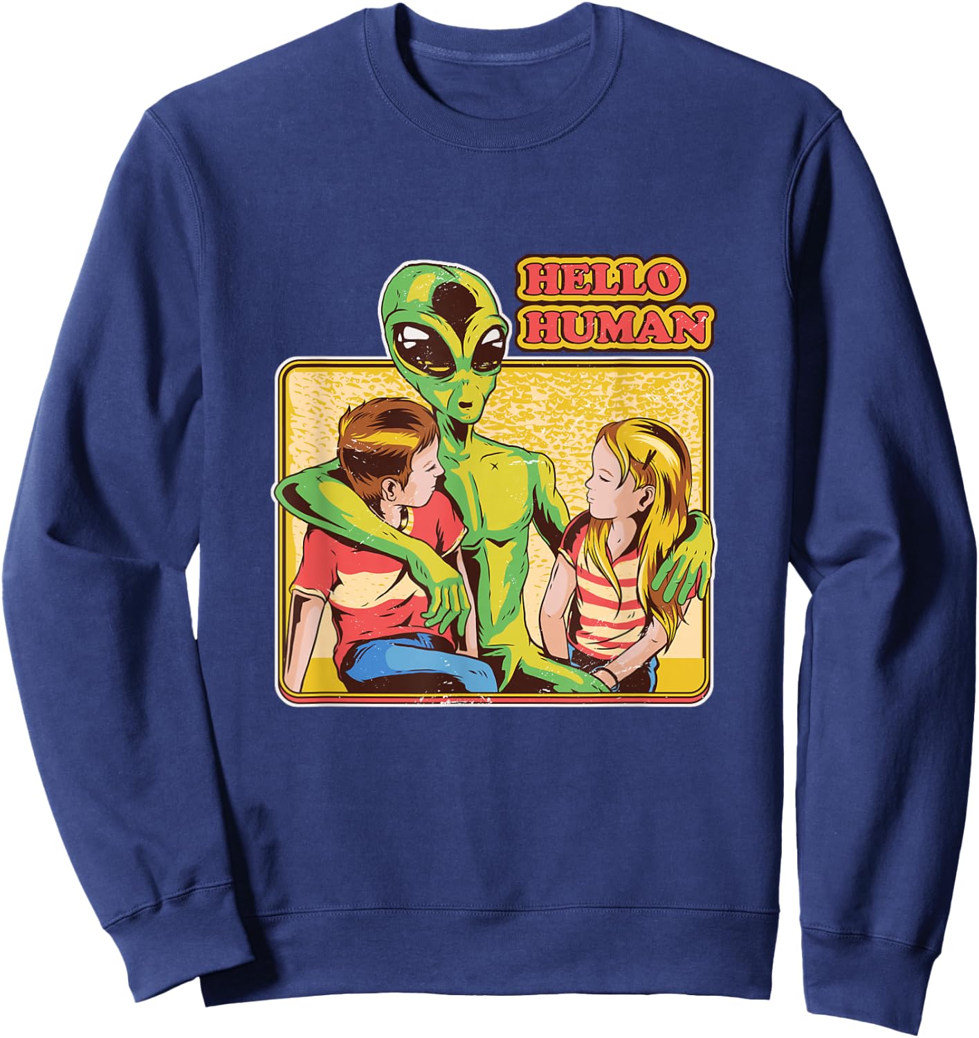 Cool Retro Alien and Hello Humans Outer Space Galaxy Sweatshirt - Sweatshirt | Navy