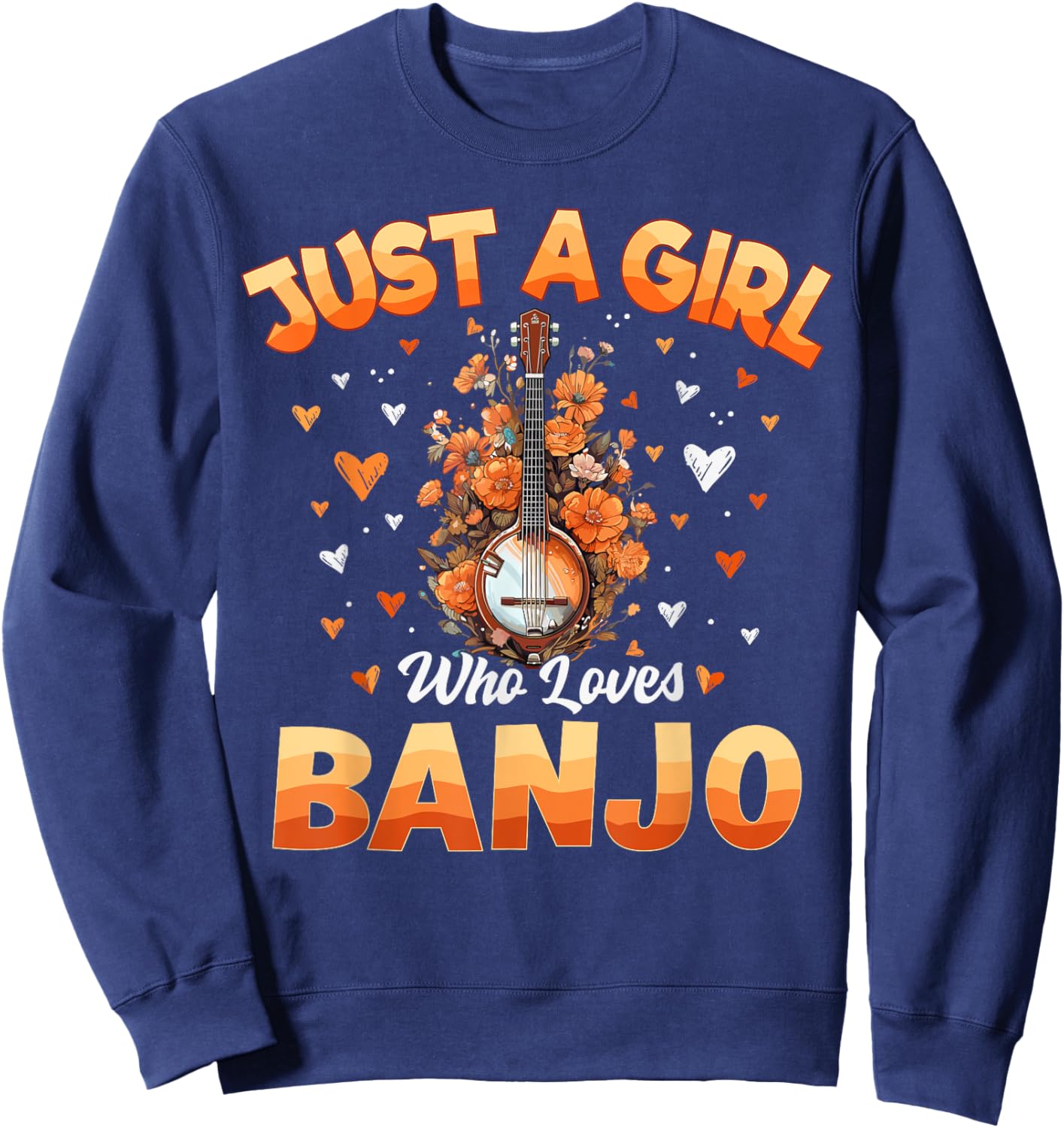 Banjo Music Girls Kids Women Just A Girl Who Loves Banjo Sweatshirt - Sweatshirt | Navy