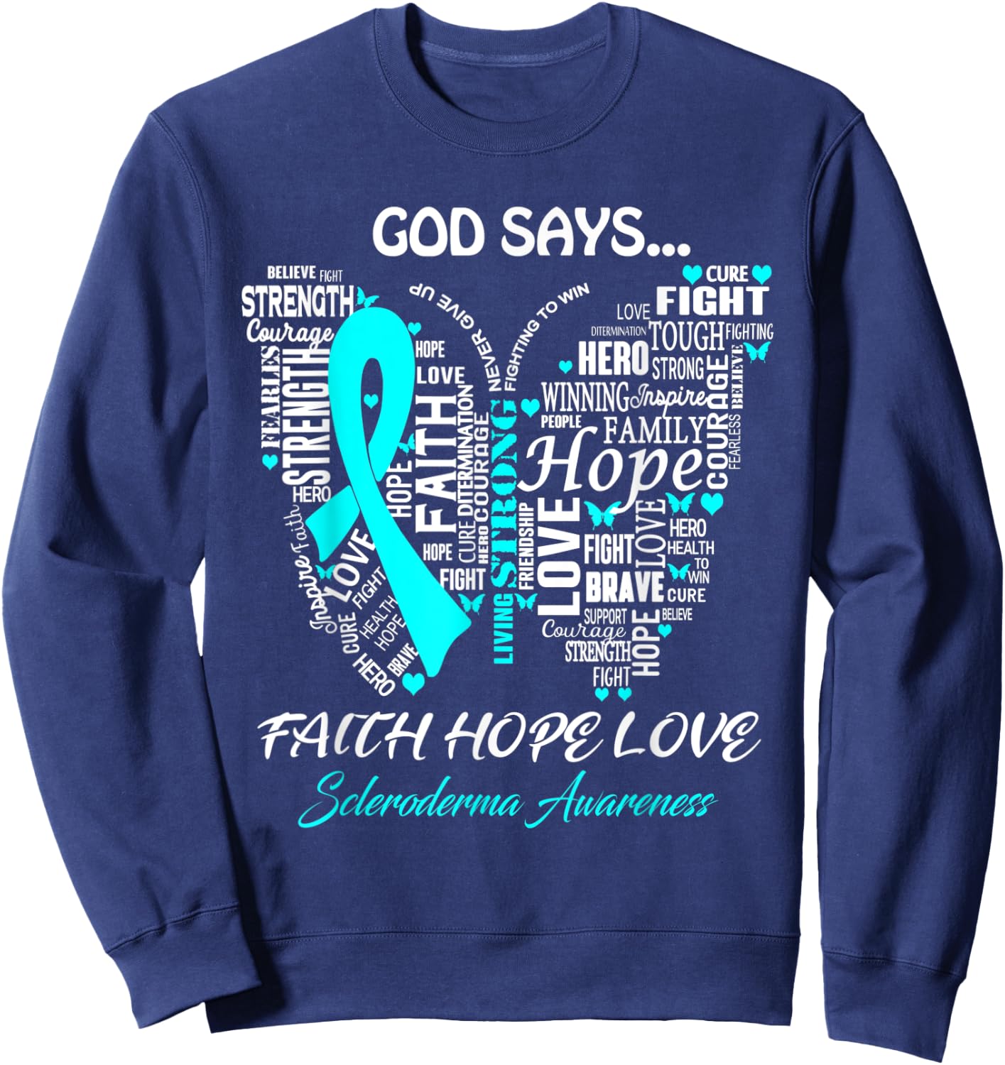 Butterfly Faith Hope Love Scleroderma Awareness Gifts Sweatshirt - Sweatshirt | Navy