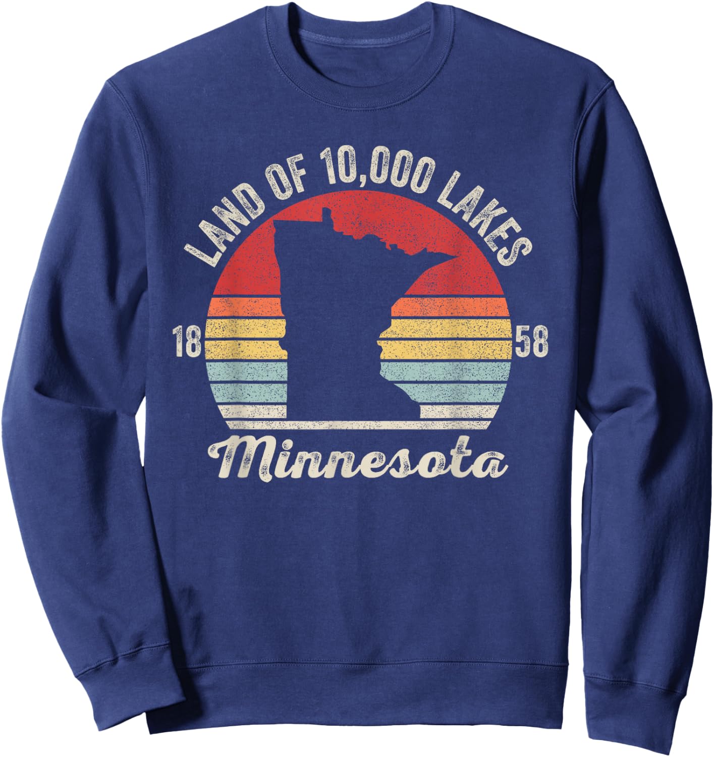 Catch Some Rays Vintage Retro Land of 10,000 Lakes 1858 Minnesota Sweatshirt - Sweatshirt | Navy
