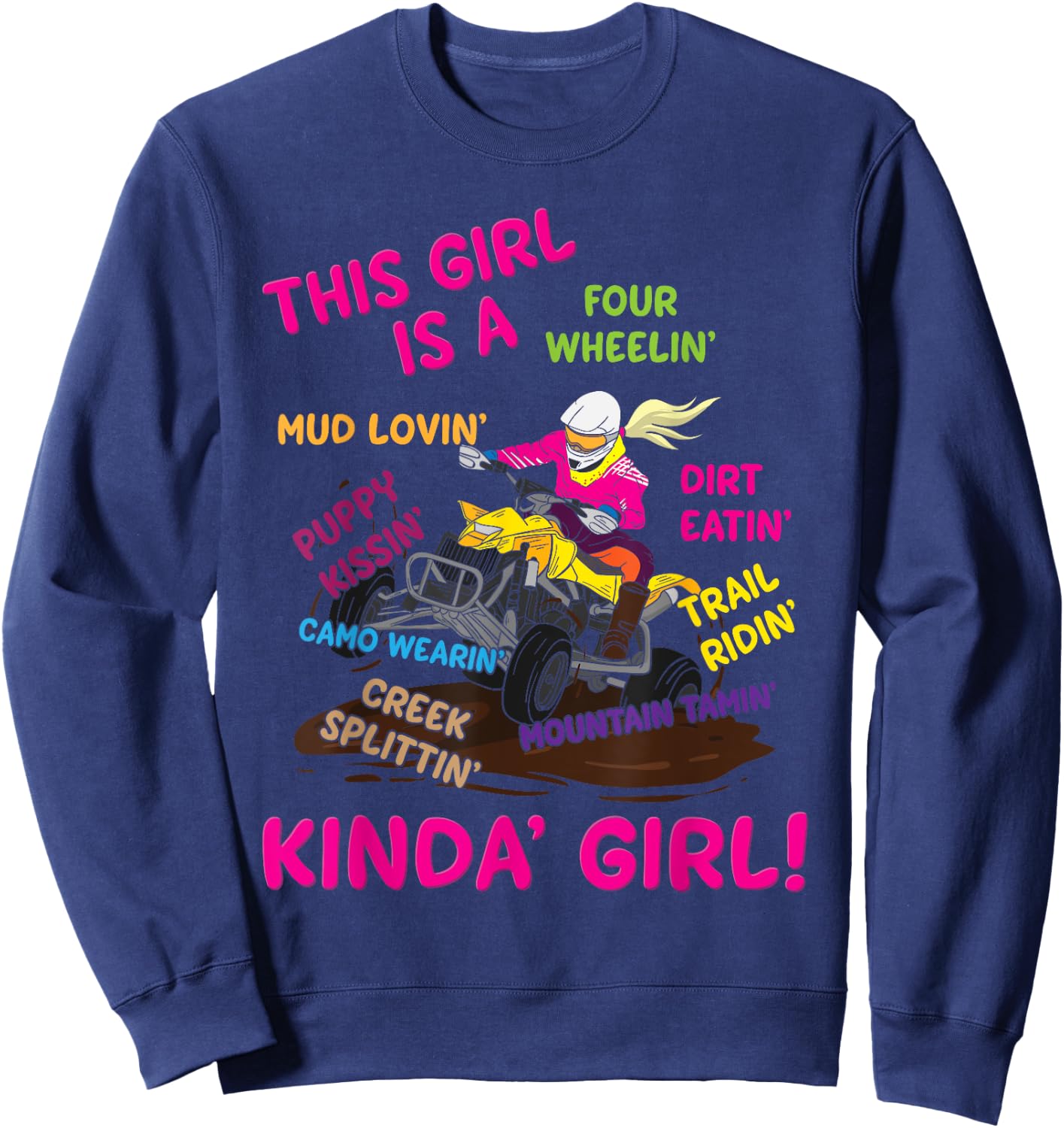 Funny ATV Quad Biking Saying - ATV Girl - Four Wheeler Girls Sweatshirt - Sweatshirt | Navy