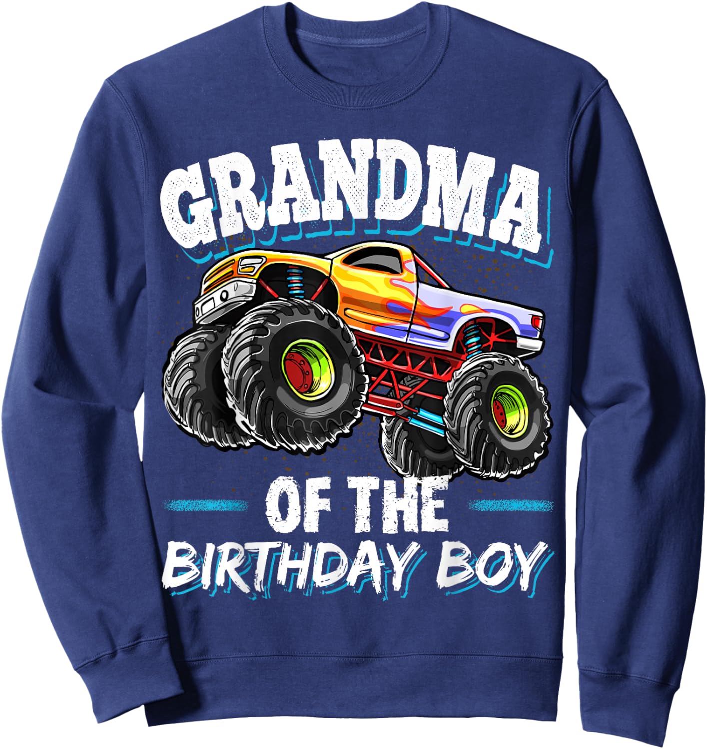 Grandma of the Birthday Boy Monster Truck Birthday Party Sweatshirt - Sweatshirt | Navy