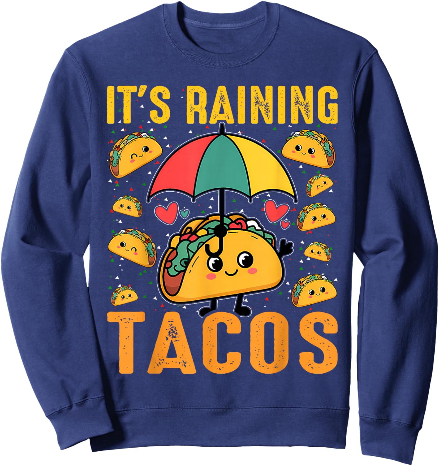 It's Raining Tacos Funny Taco Lovers Kids Girls Boys Sweatshirt - Sweatshirt | Navy