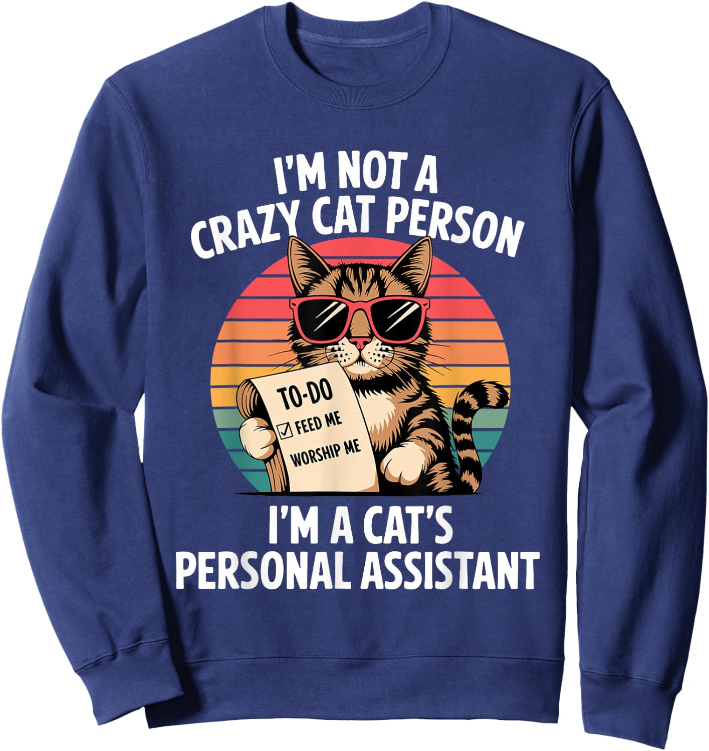 Funny Cats Saying Sweatshirt - Sweatshirt | Navy