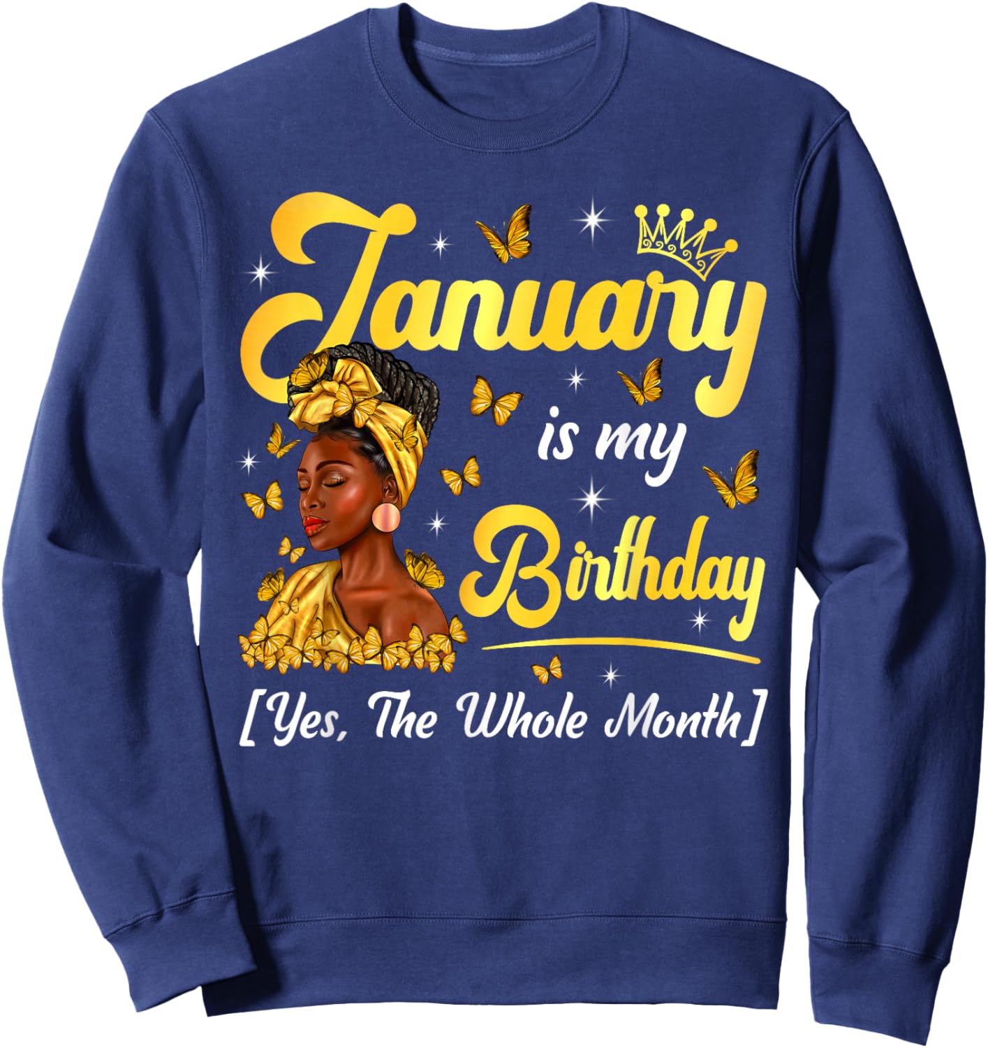 January Is My Birthday Afro Black Women Girl Birthday Queen Sweatshirt - Sweatshirt | Navy
