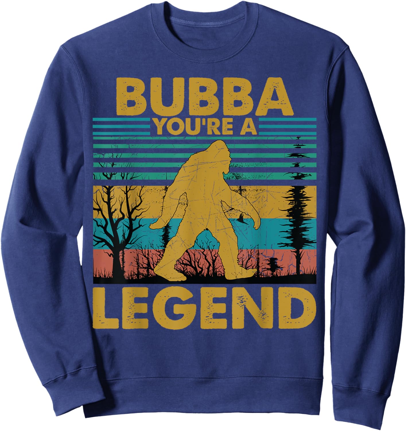 Bubba You're A Legend Retro Vintage Bigfoot Grandpa Sweatshirt - Sweatshirt | Navy