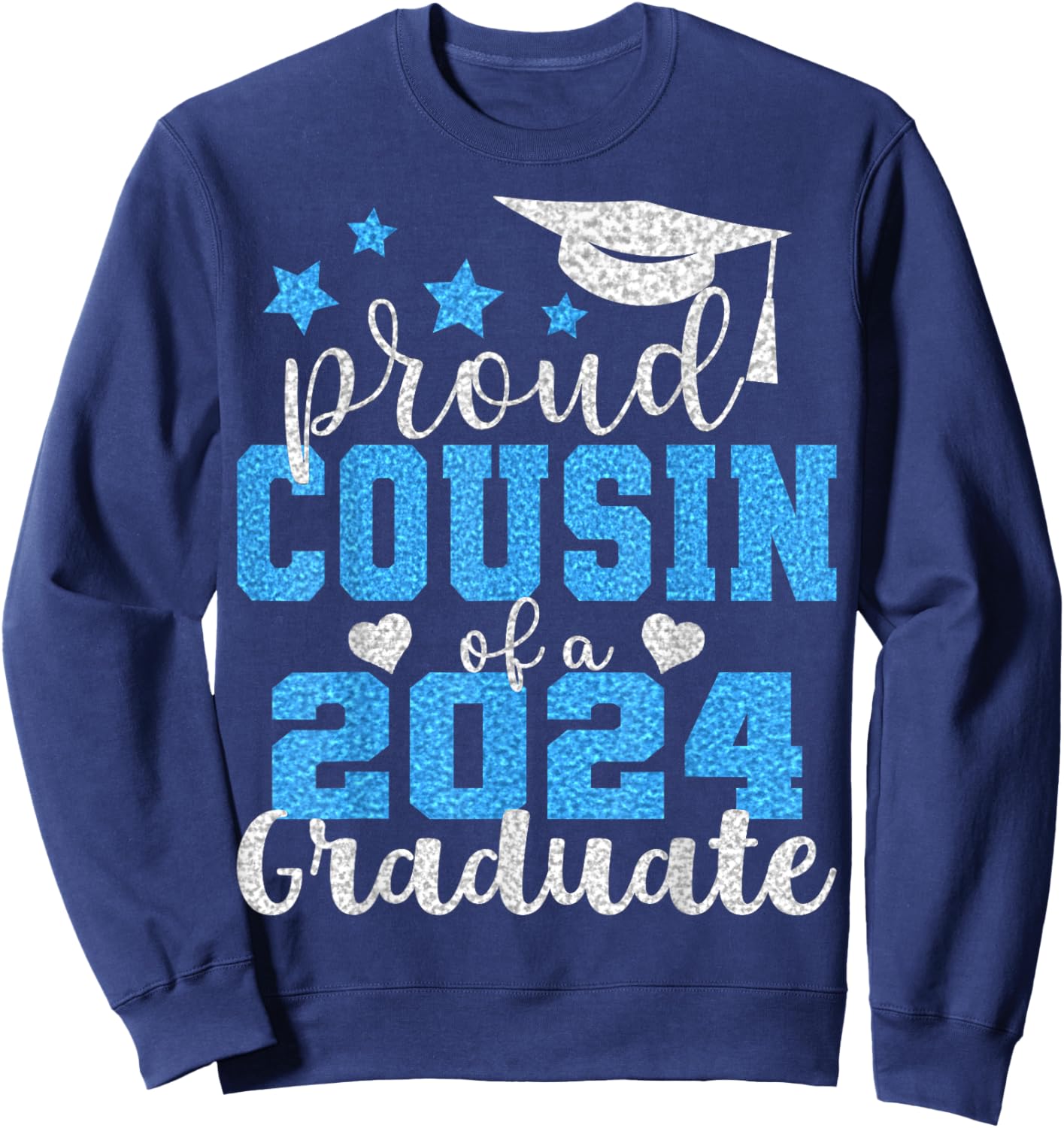 Super Proud Cousin of 2024 Graduate Awesome Family College Sweatshirt - Sweatshirt | Navy