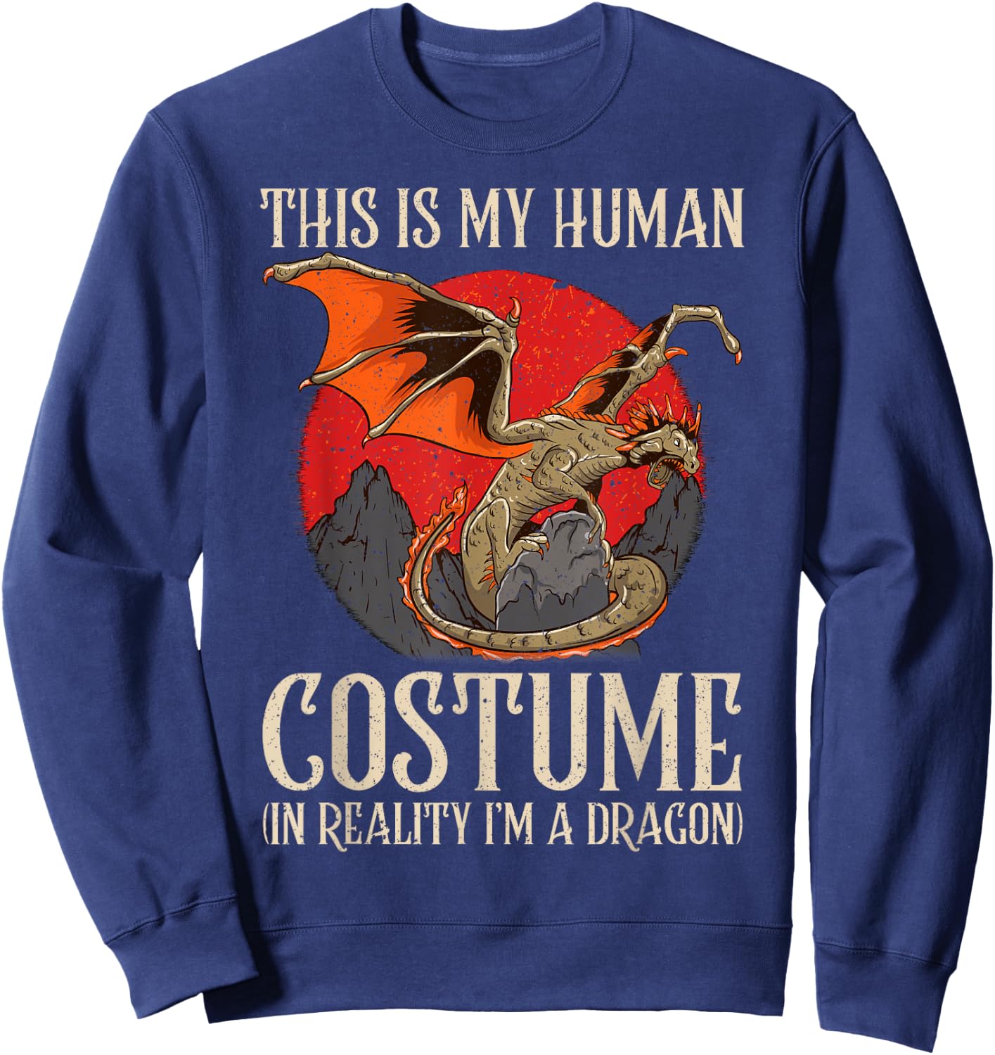 Dragon Lovers Choose to Be a Dragon Horror Costume Sweatshirt - Sweatshirt | Navy